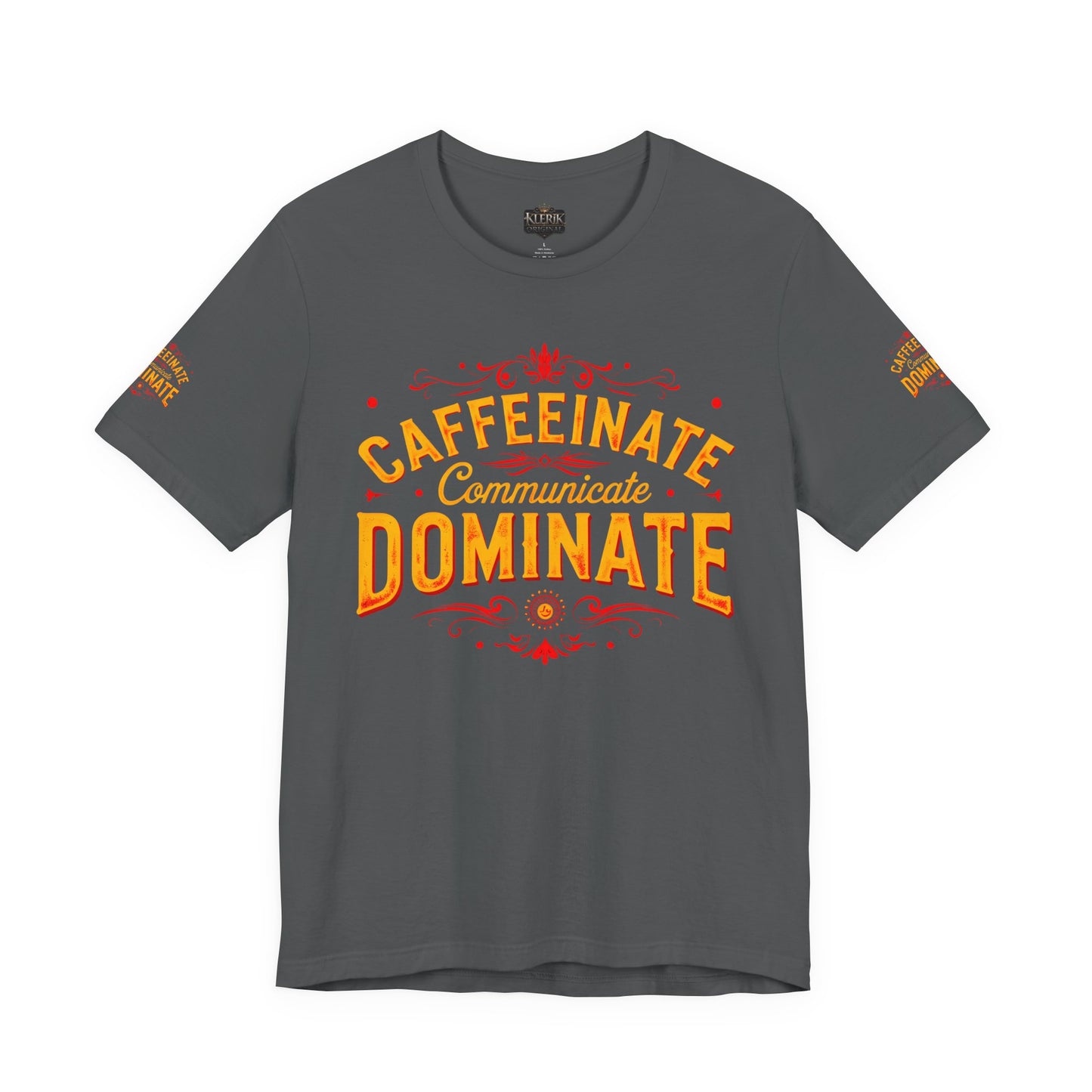 Caffeinate Communicate Dominate Tee, Motivational Shirt, Coffee Lover Gift, Unisex Casual Wear, Daily Inspiration T-Shirt, Funny Graphic Tee🔥🔥🔥