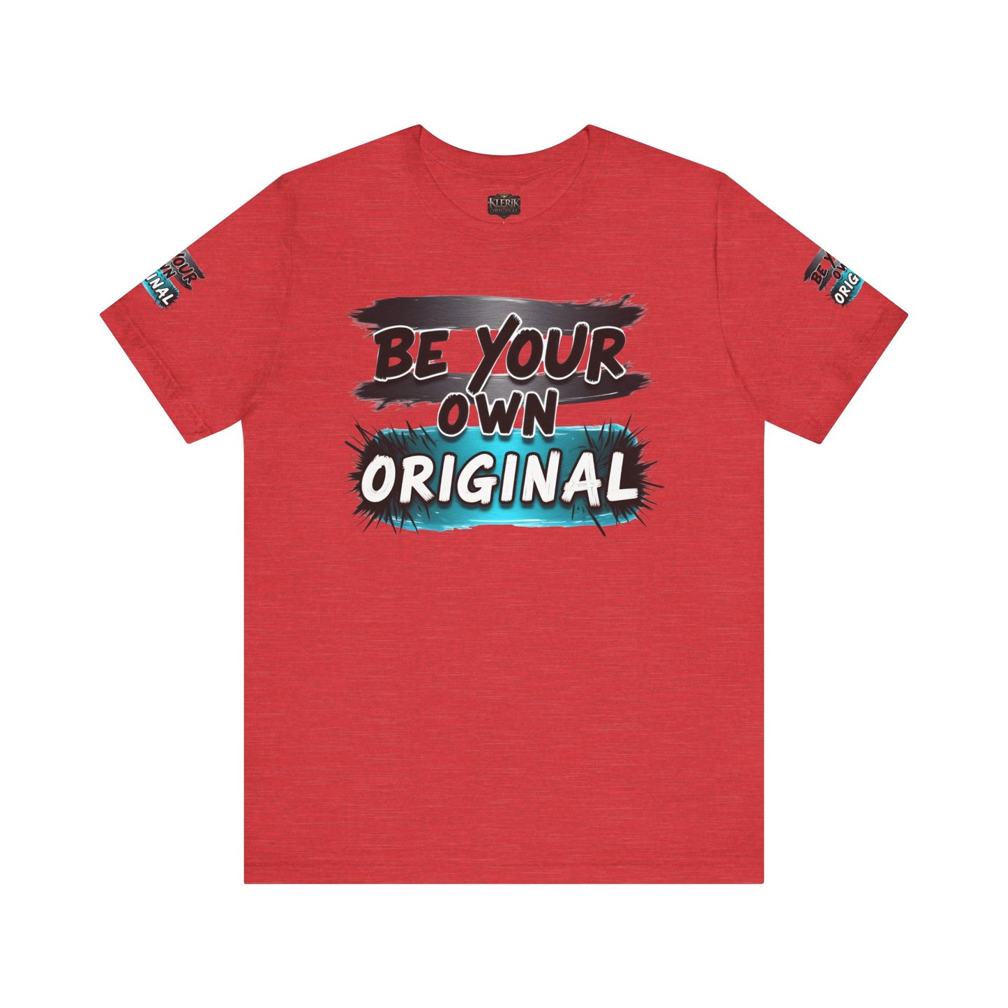 Be Your Own Original Unisex Tee - Inspirational Quote Shirt, Graphic Tee, Gifts for Creatives, Trendy Casual Wear, Daily Motivation