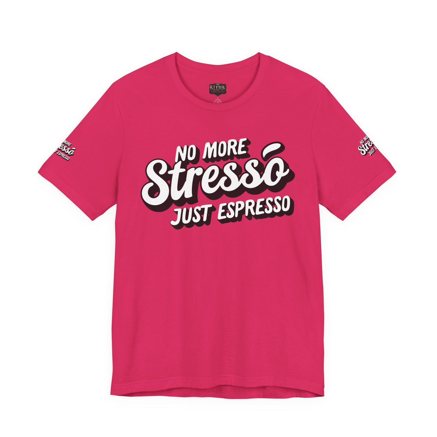 No More Stresso Just Espresso Tee, Coffee Lovers Shirt, Unisex Graphic,Tee best coffee 🔥🔥🔥