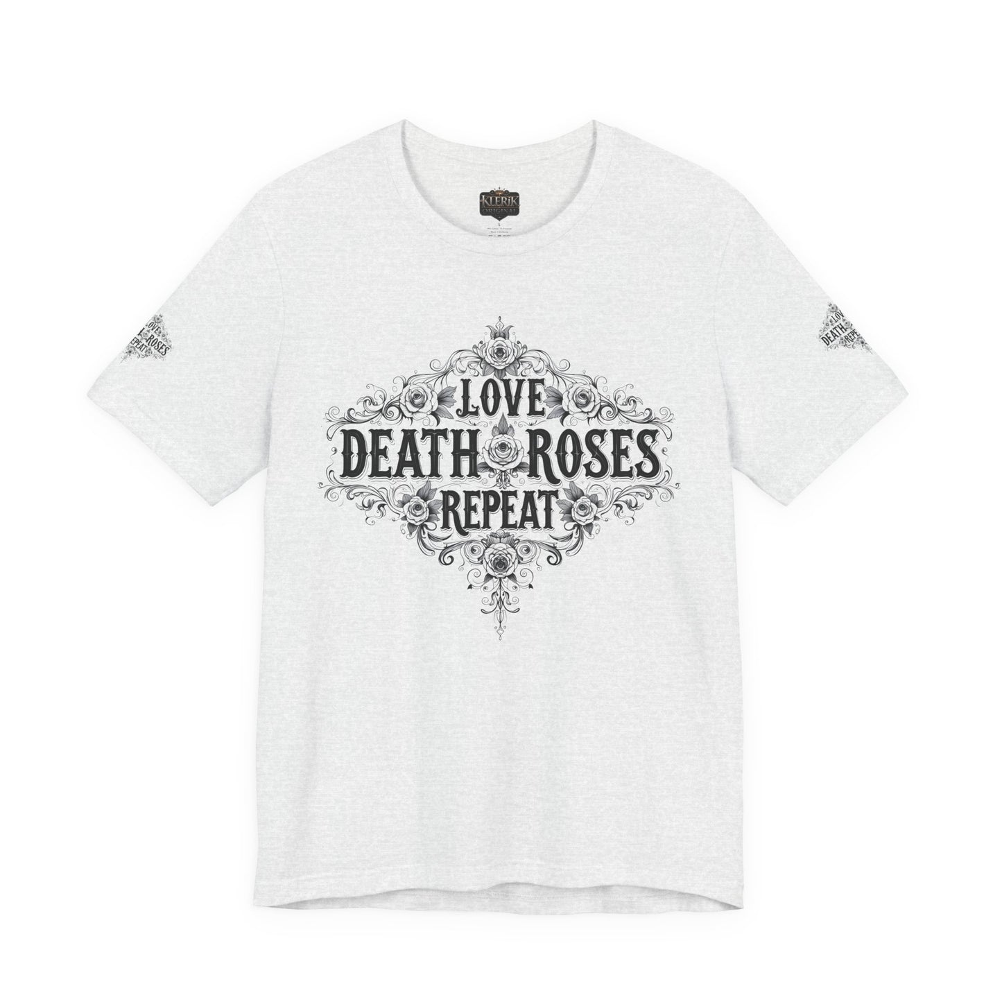 Love, Death, Roses, Repeat Unisex Jersey Tee | Trendy Graphic Shirt, Casual Wear, Gothic Style, Gift for Him/Her