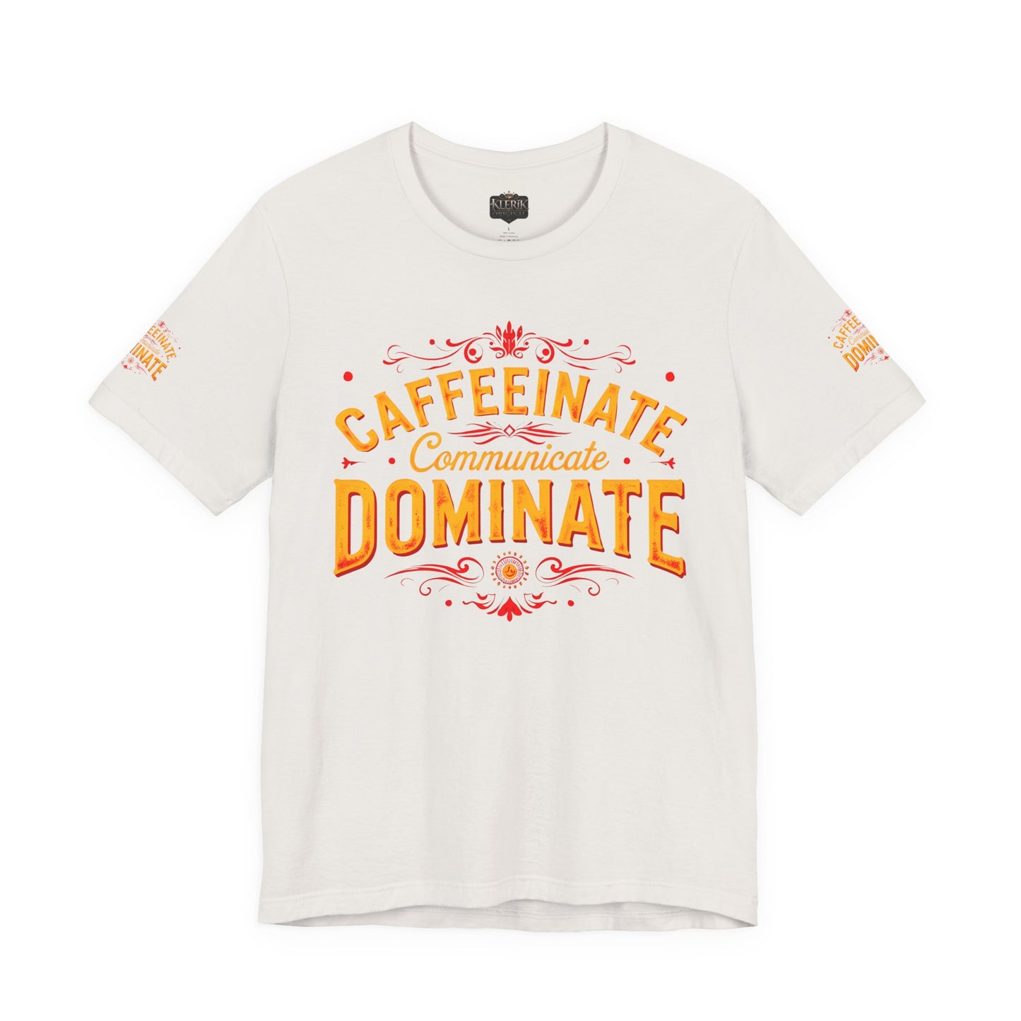 Caffeinate Communicate Dominate Tee, Motivational Shirt, Coffee Lover Gift, Unisex Casual Wear, Daily Inspiration T-Shirt, Funny Graphic Tee🔥🔥🔥