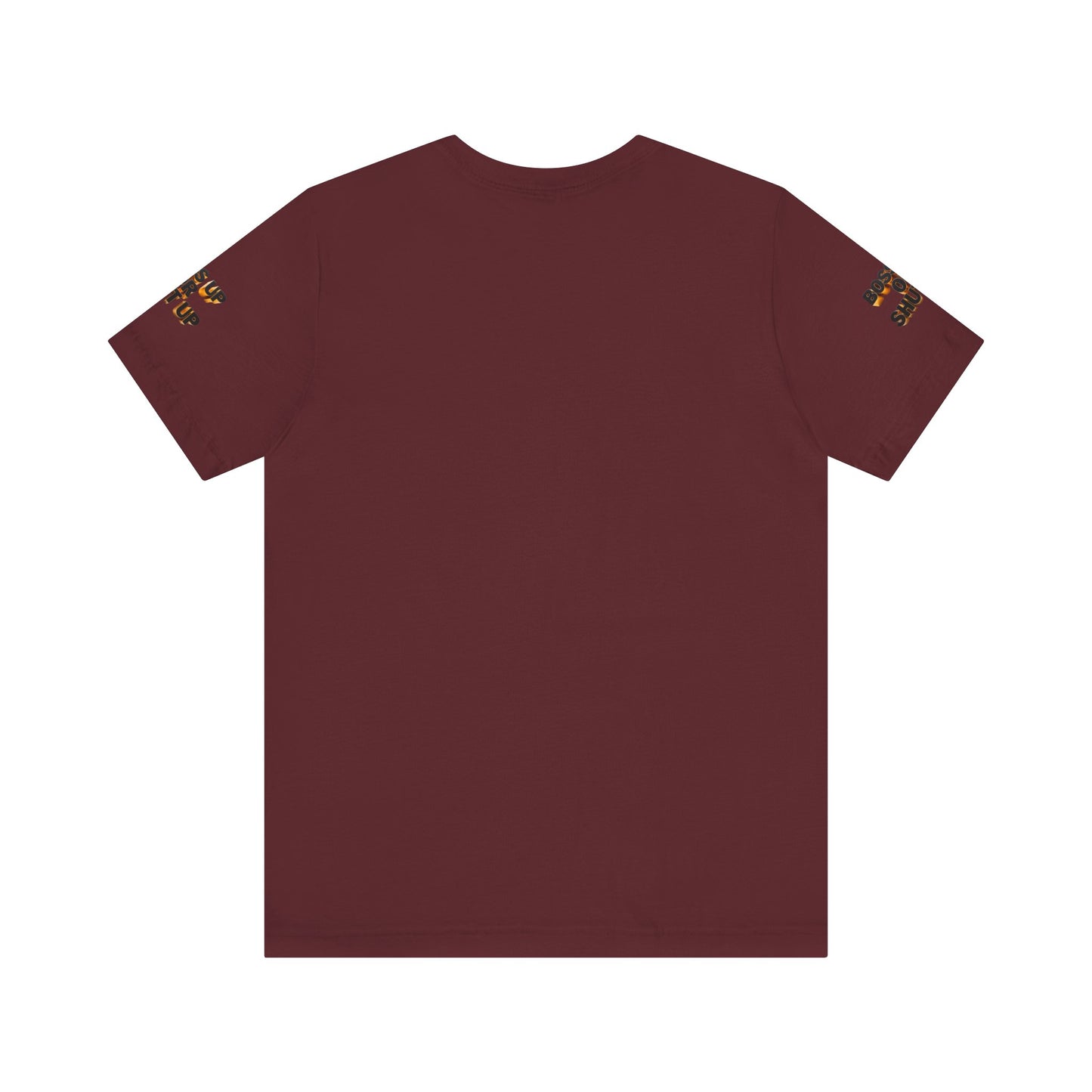 Bold Message Tee: 'Boss Up or Shut Up' | Motivational Shirt for Entrepreneurs, Gift for Leaders, Casual Wear, Trendy Style, Confidence Boost