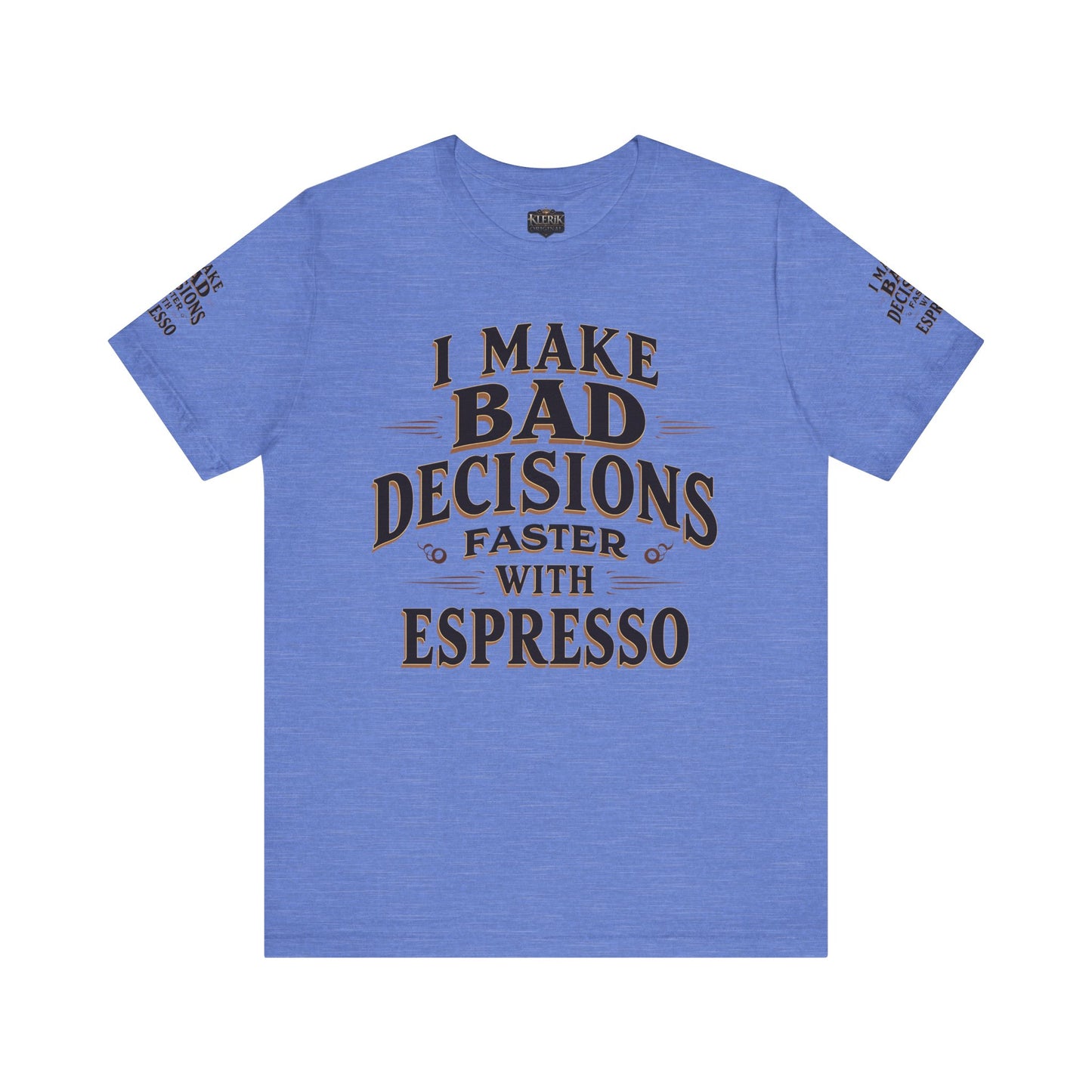 Espresso Humor Tee, Funny Coffee Shirt, Unisex Graphic Tee, Gift for Coffee Lovers, Casual Wear, Party Attire