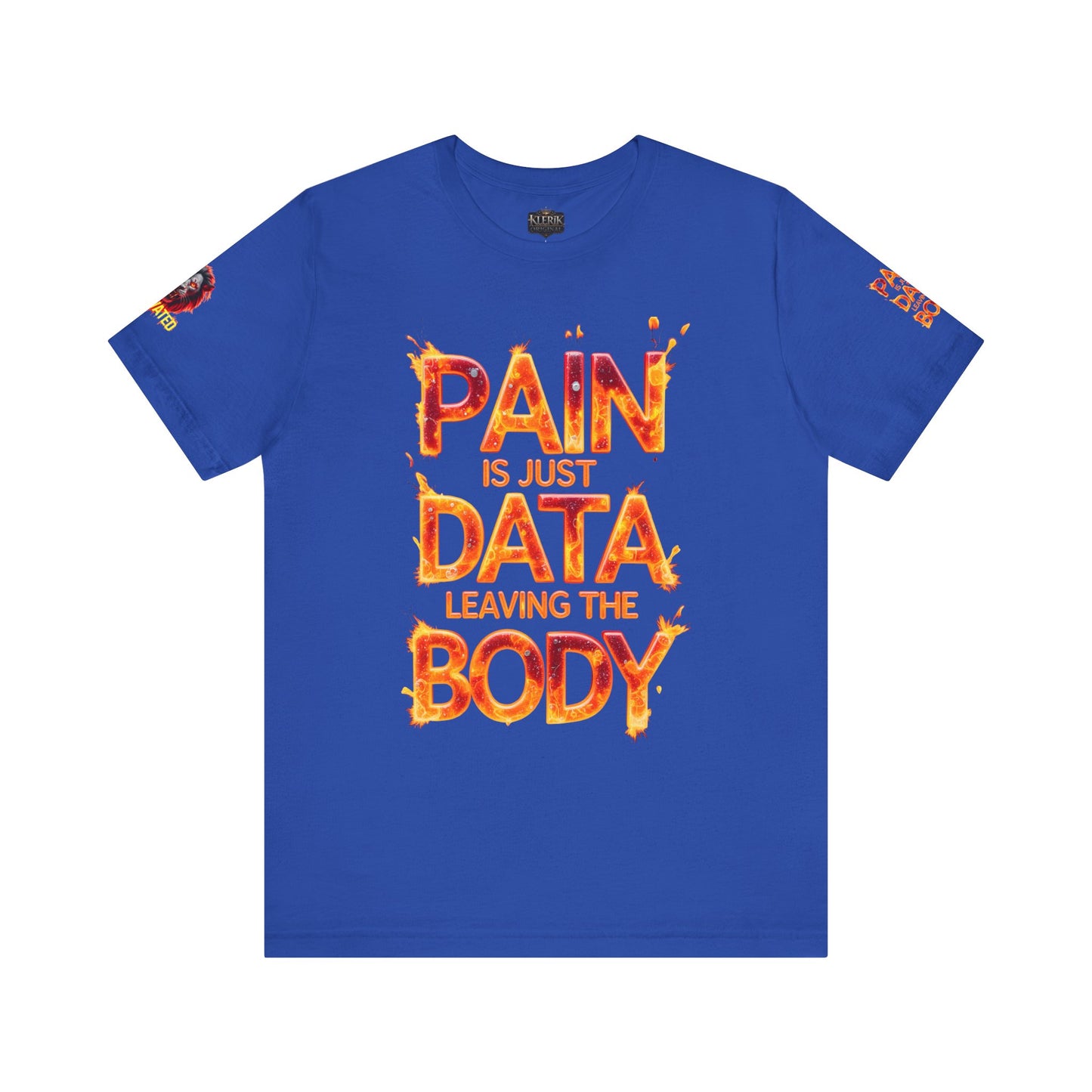 Fierce Lion Graphic Tee, Pain is Just Data Leaving the Body Shirt, Motivational Apparel, Unisex T-Shirt, Gift for Him/Her