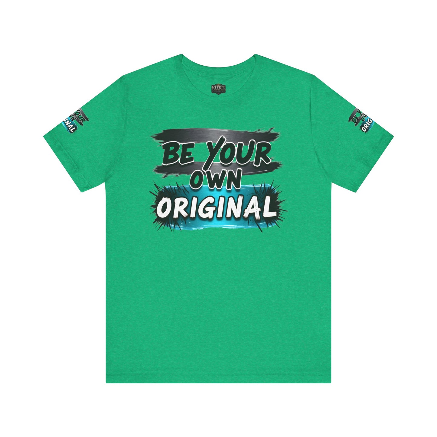 Be Your Own Original Unisex Tee - Inspirational Quote Shirt, Graphic Tee, Gifts for Creatives, Trendy Casual Wear, Daily Motivation