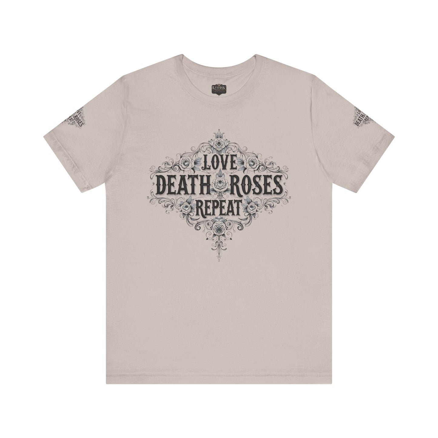 Love, Death, Roses, Repeat Unisex Jersey Tee | Trendy Graphic Shirt, Casual Wear, Gothic Style, Gift for Him/Her