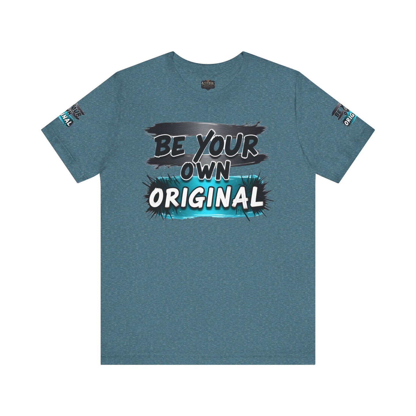 Be Your Own Original Unisex Tee - Inspirational Quote Shirt, Graphic Tee, Gifts for Creatives, Trendy Casual Wear, Daily Motivation