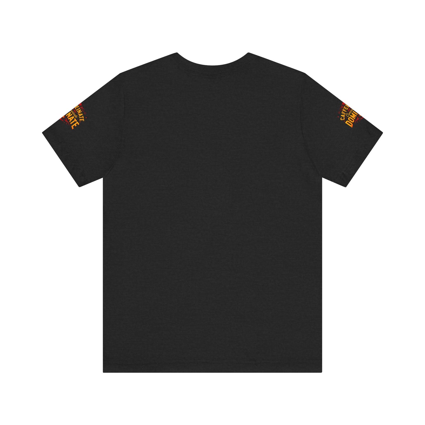 Caffeinate Communicate Dominate Tee, Motivational Shirt, Coffee Lover Gift, Unisex Casual Wear, Daily Inspiration T-Shirt, Funny Graphic Tee🔥🔥🔥