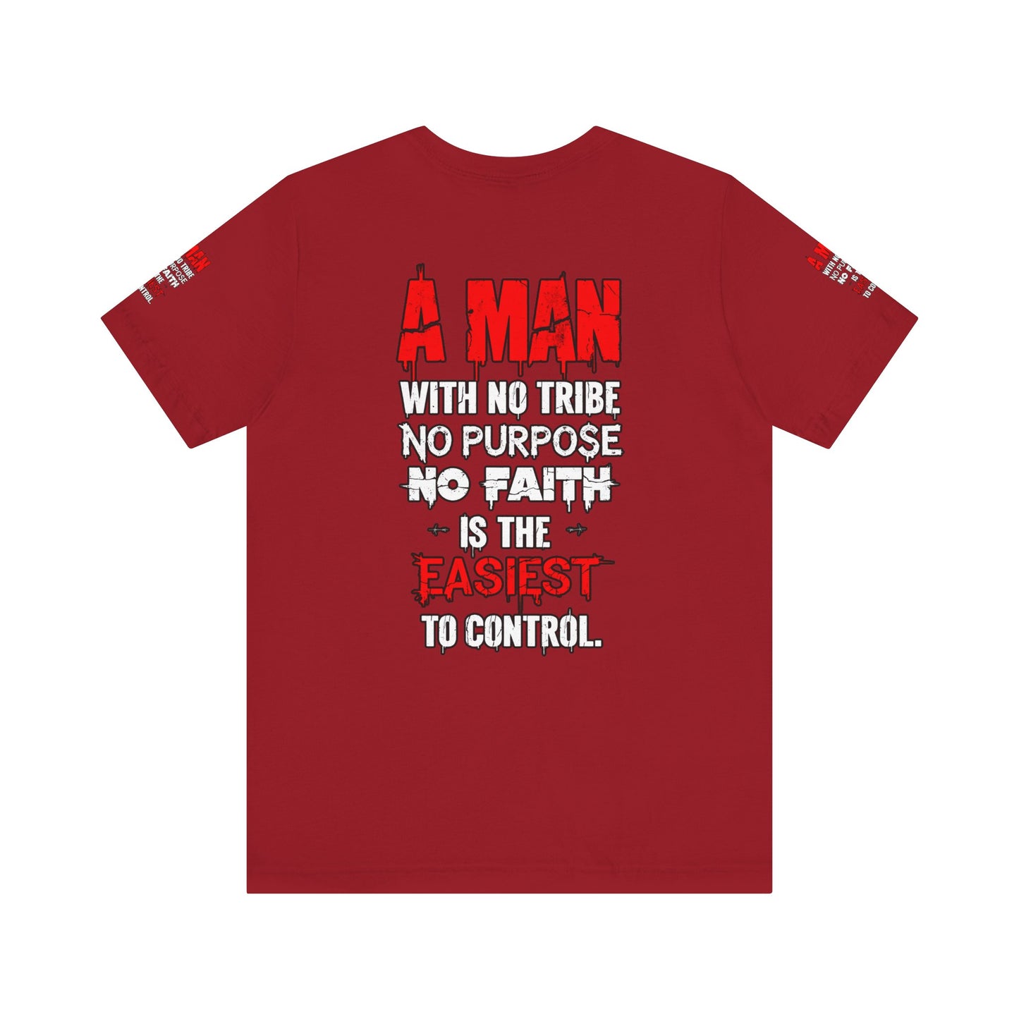A Man With No Tribe No Purpose No faith Is The Easiest To Control | Casual Wear, Streetwear, Gift for Him, Unique Style, Everyday Comfort