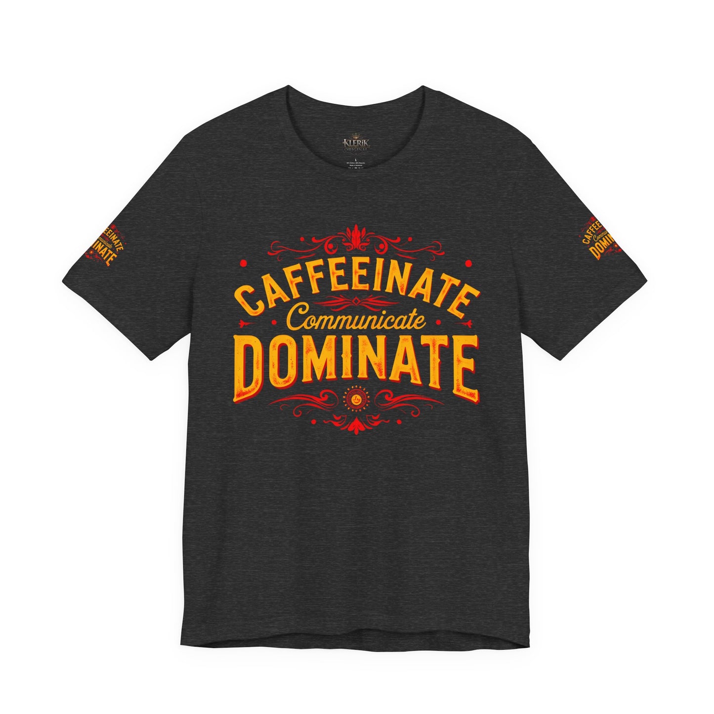 Caffeinate Communicate Dominate Tee, Motivational Shirt, Coffee Lover Gift, Unisex Casual Wear, Daily Inspiration T-Shirt, Funny Graphic Tee🔥🔥🔥