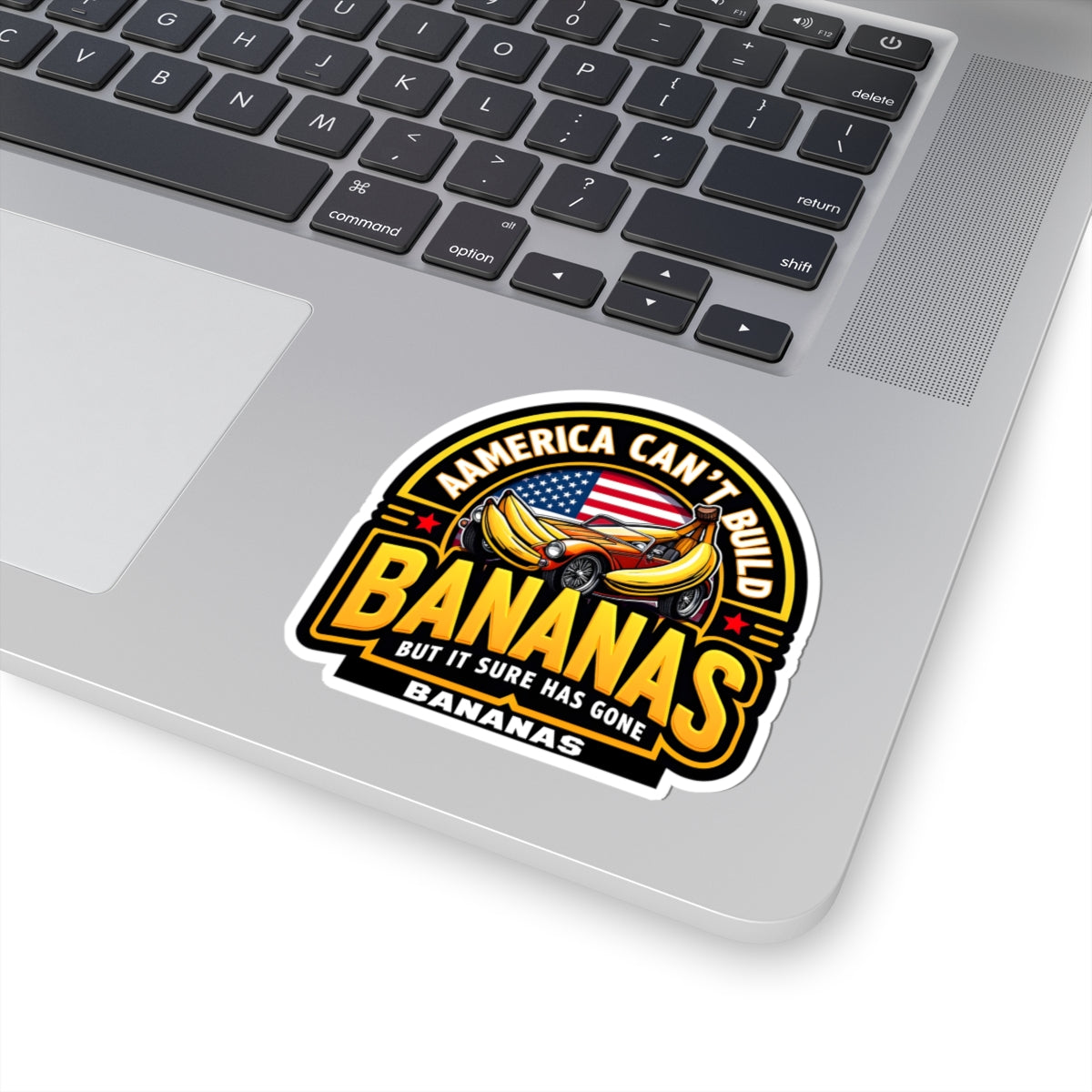 America Can't Build Bananas Kiss-Cut Stickers | Fun Car & Banana Design for Laptops, Water Bottles, Bumpers, Gifts, Party Favors