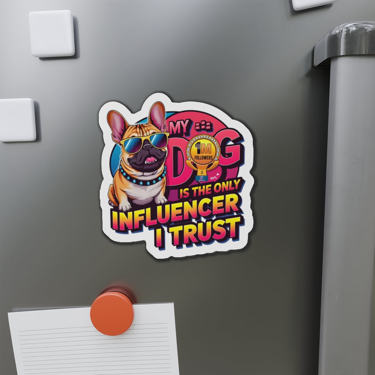 Dog Lover Die-Cut Magnet, Pet Owner Fridge Magnet, Funny Dog Gift, Dog Influencer Sticker, Cute Home Decor, Gift for Dog Lovers