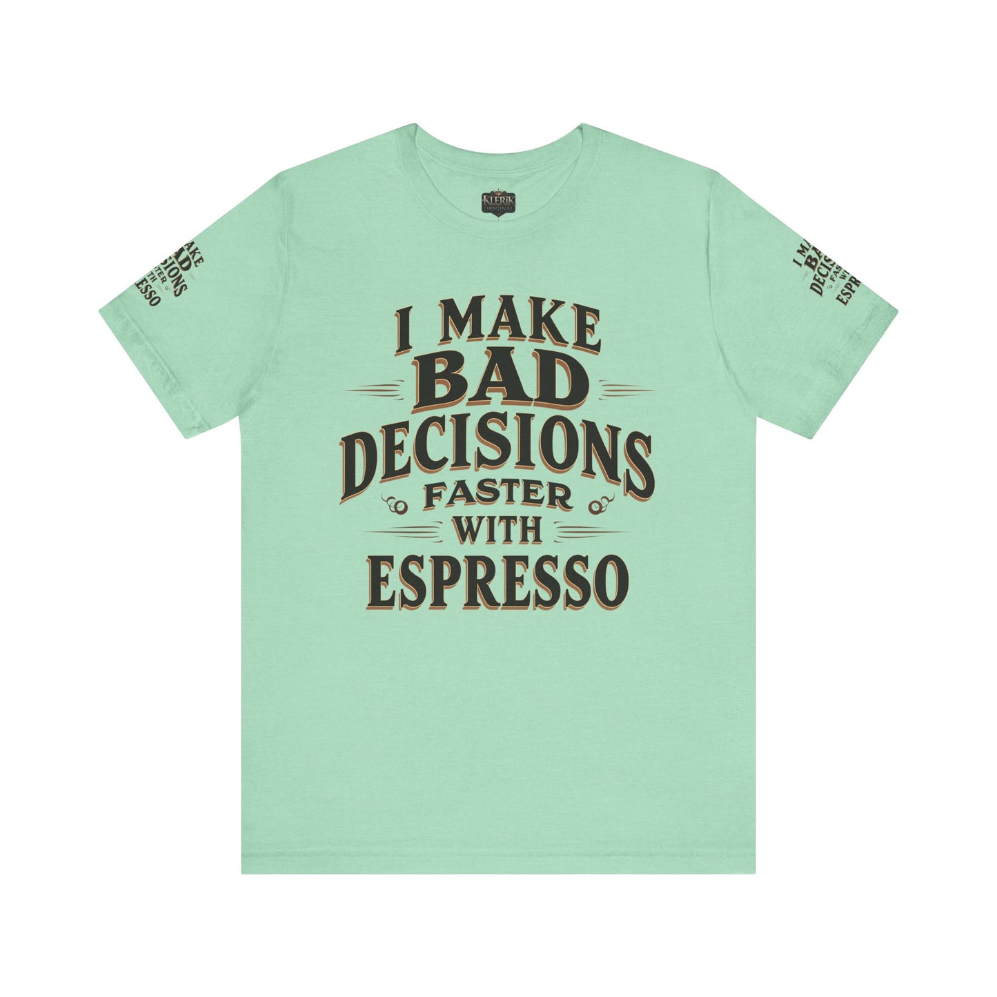 Espresso Humor Tee, Funny Coffee Shirt, Unisex Graphic Tee, Gift for Coffee Lovers, Casual Wear, Party Attire