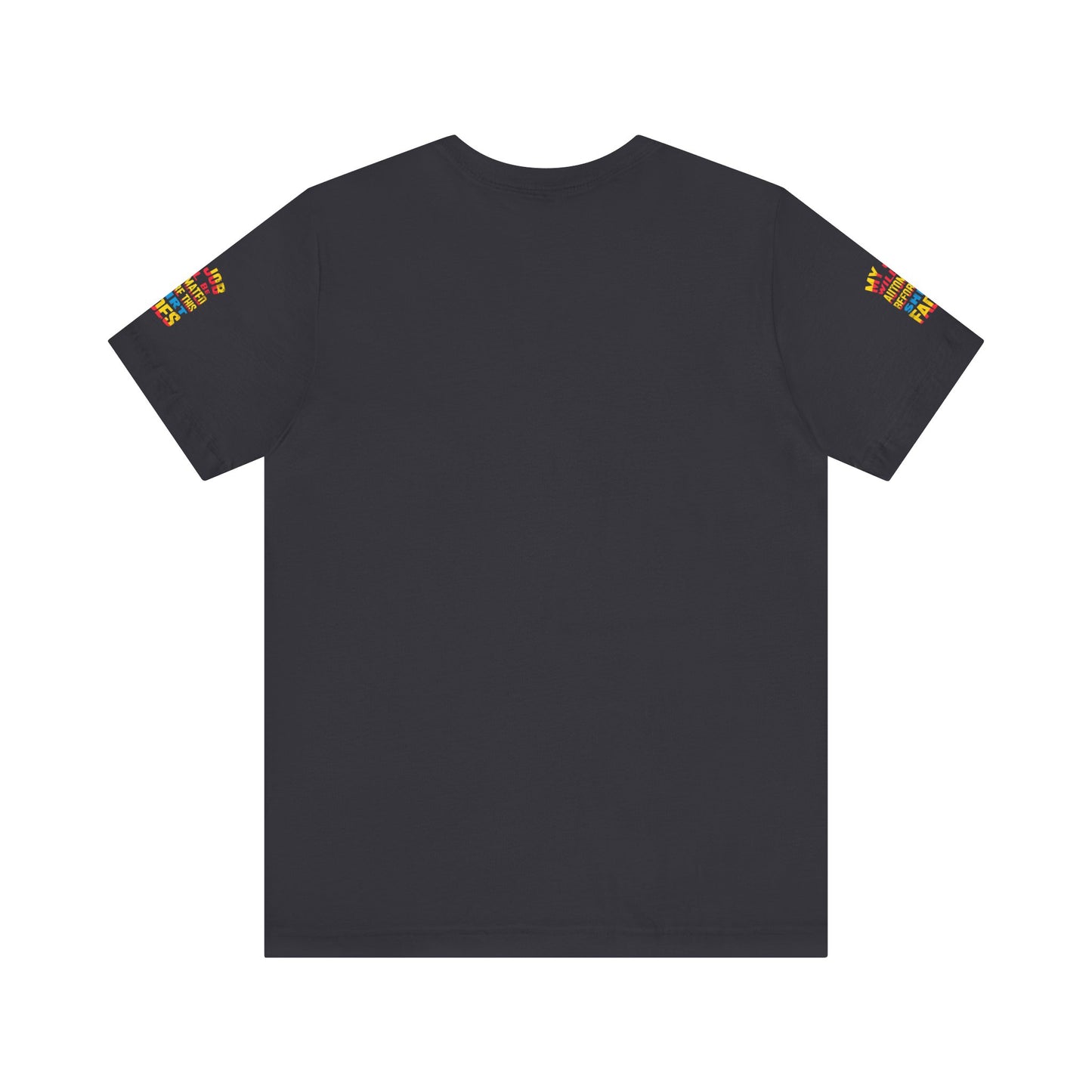 MY JOB WILL BE AUTOMATED BEFORE THIS SHIRT FADES Tee, Funny Shirt, Quirky Casual Wear, Gift for Tech Lovers, Office Humor Apparel