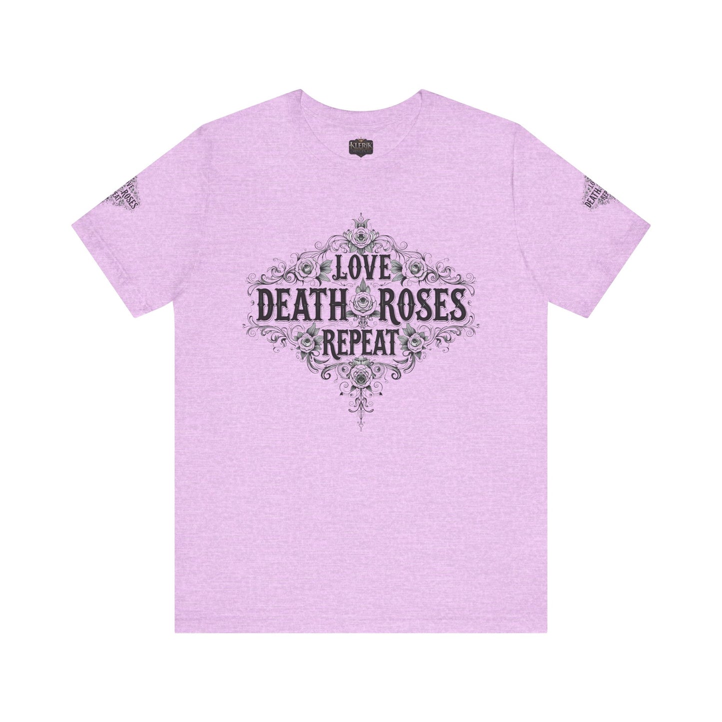 Love, Death, Roses, Repeat Unisex Jersey Tee | Trendy Graphic Shirt, Casual Wear, Gothic Style, Gift for Him/Her