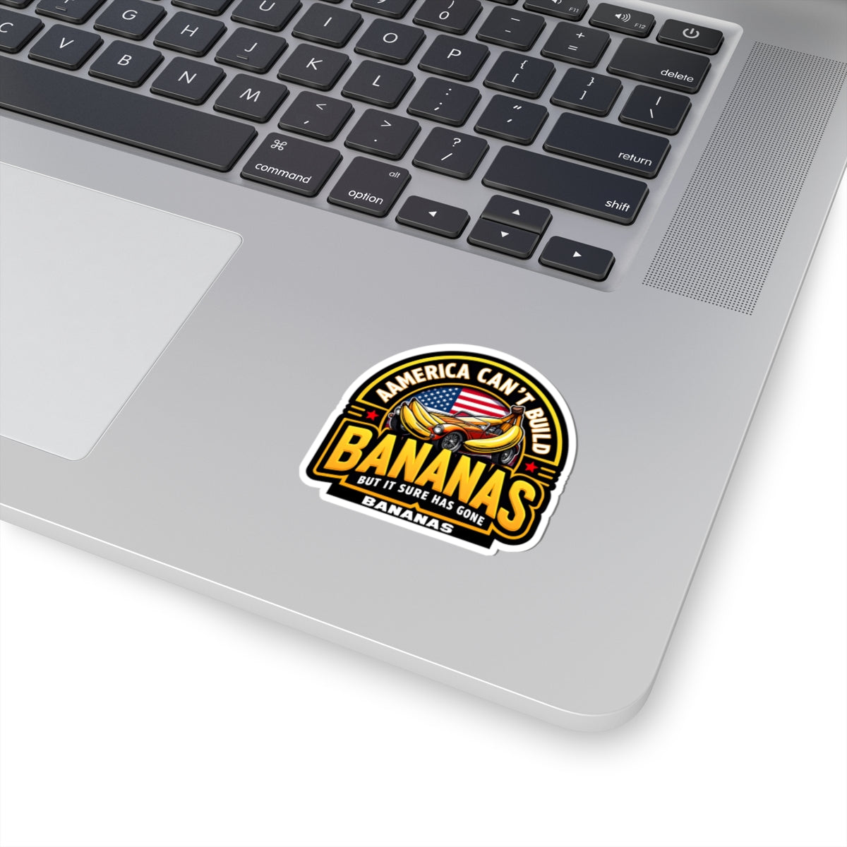 America Can't Build Bananas Kiss-Cut Stickers | Fun Car & Banana Design for Laptops, Water Bottles, Bumpers, Gifts, Party Favors