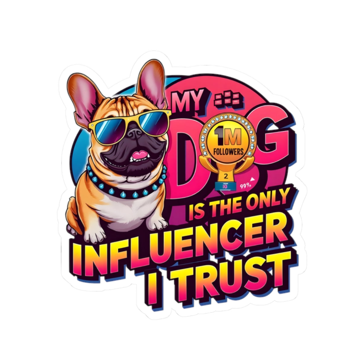Dog Influencer Kiss-Cut Stickers, Pet Lover Decor, Funny Dog Stickers, Laptop Stickers, Gift for Dog Owners