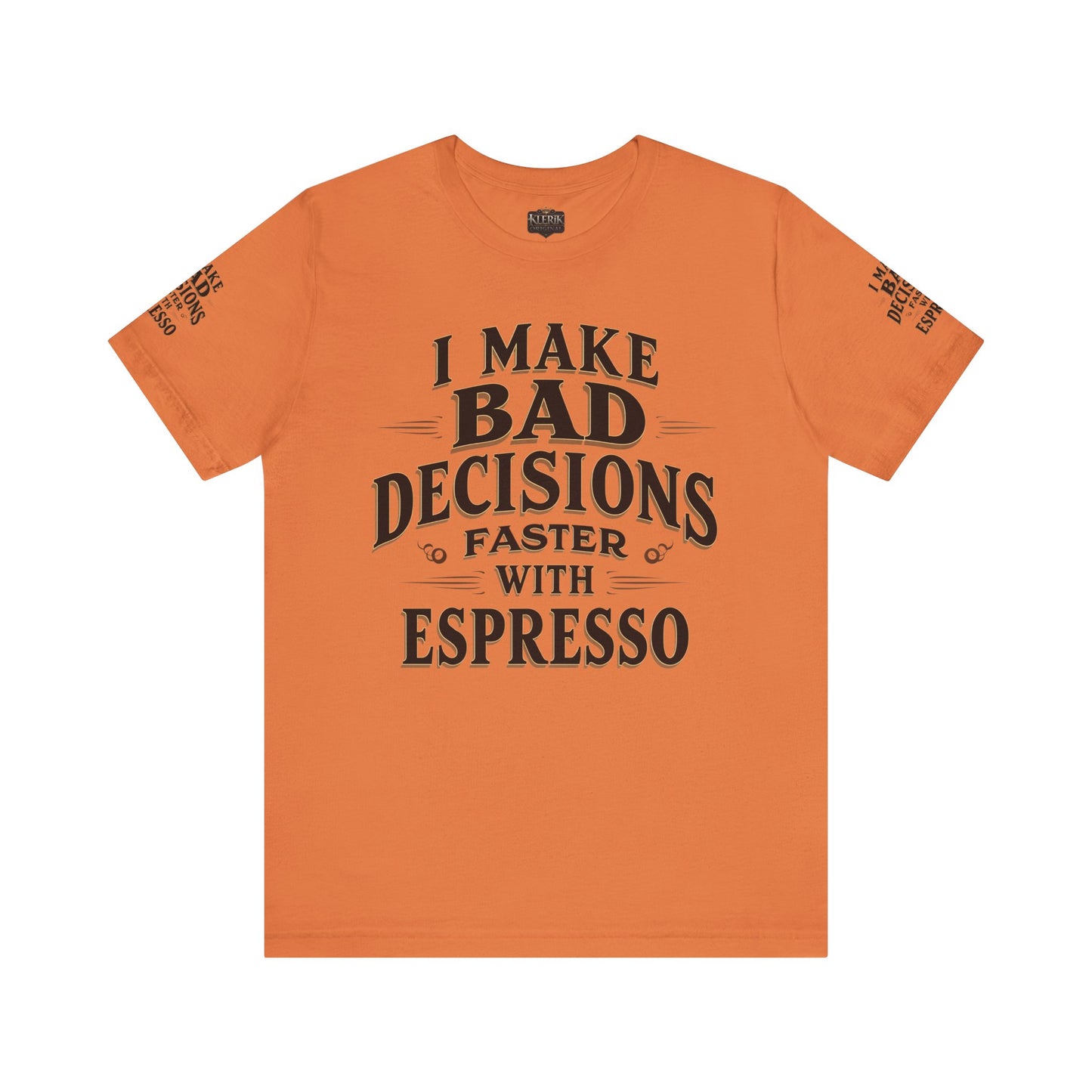 Espresso Humor Tee, Funny Coffee Shirt, Unisex Graphic Tee, Gift for Coffee Lovers, Casual Wear, Party Attire
