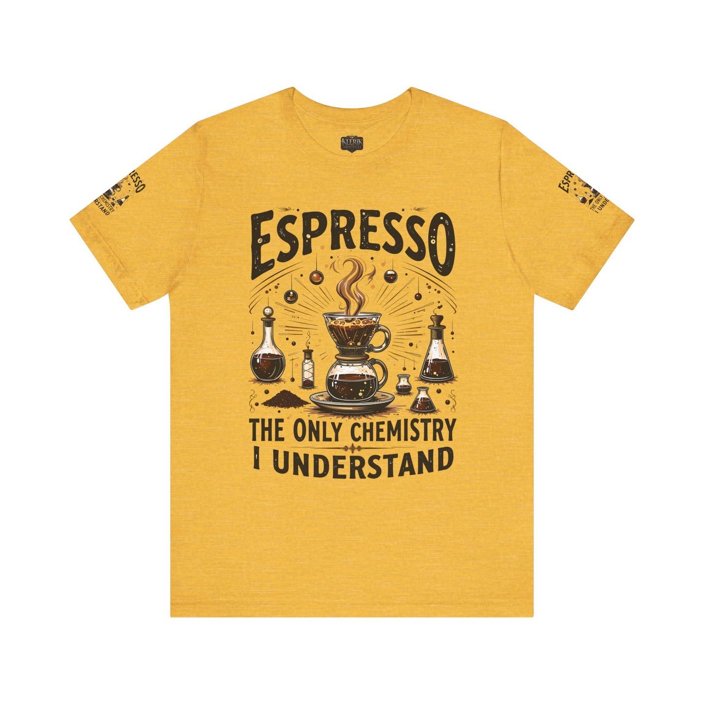 Espresso The only Chemistry I Understand, Funny Coffee Lover Shirt, Unisex Jersey Short Sleeve Tee, Gift for Barista