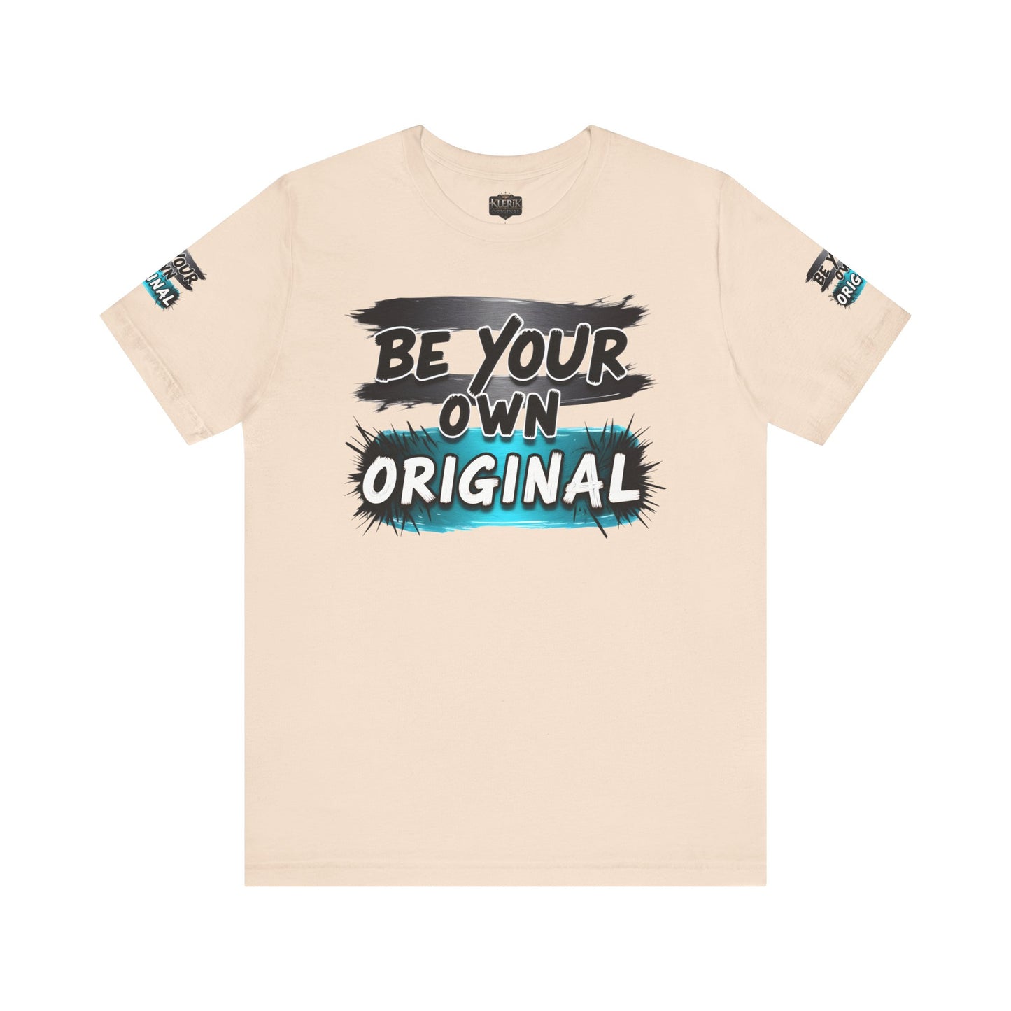 Be Your Own Original Unisex Tee - Inspirational Quote Shirt, Graphic Tee, Gifts for Creatives, Trendy Casual Wear, Daily Motivation
