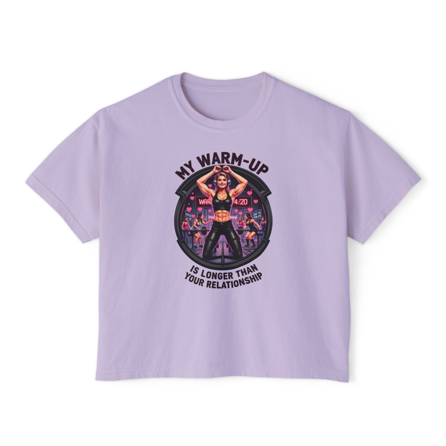 Fitness-Inspired Women's Boxy Tee - My Warm Up Is Longer Than Your Relationship