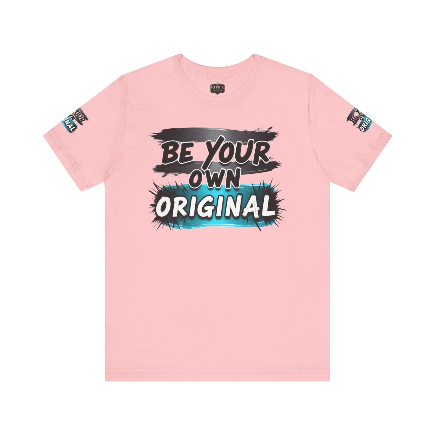 Be Your Own Original Unisex Tee - Inspirational Quote Shirt, Graphic Tee, Gifts for Creatives, Trendy Casual Wear, Daily Motivation