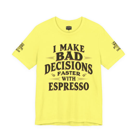 Espresso Humor Tee, Funny Coffee Shirt, Unisex Graphic Tee, Gift for Coffee Lovers, Casual Wear, Party Attire