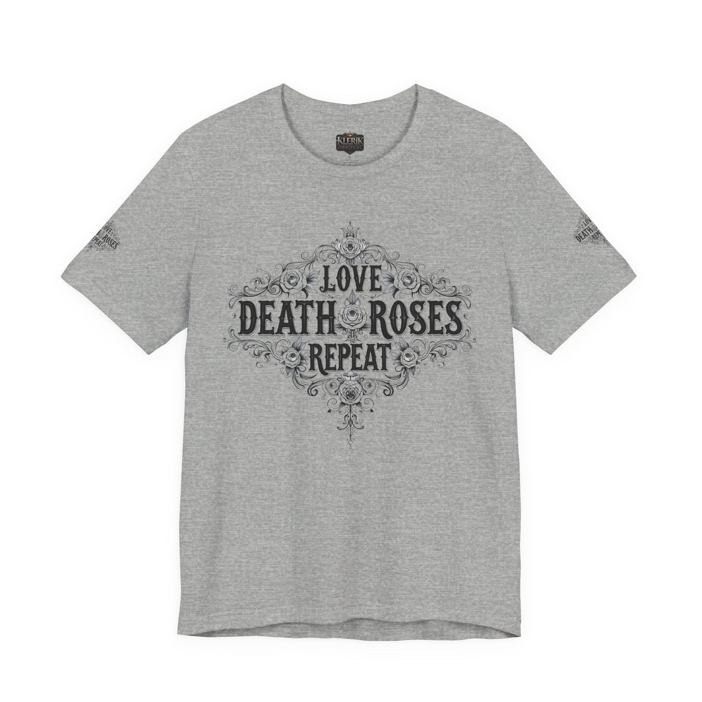 Love, Death, Roses, Repeat Unisex Jersey Tee | Trendy Graphic Shirt, Casual Wear, Gothic Style, Gift for Him/Her