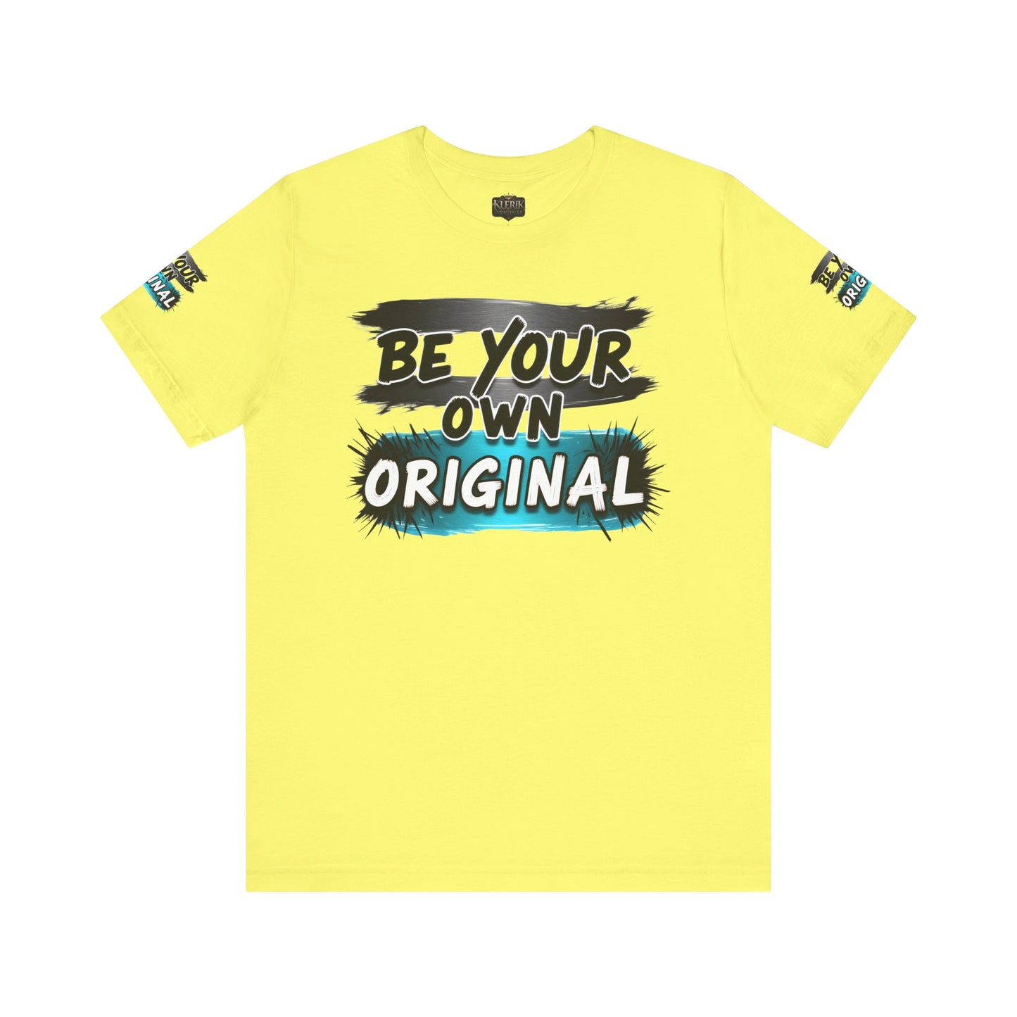 Be Your Own Original Unisex Tee - Inspirational Quote Shirt, Graphic Tee, Gifts for Creatives, Trendy Casual Wear, Daily Motivation