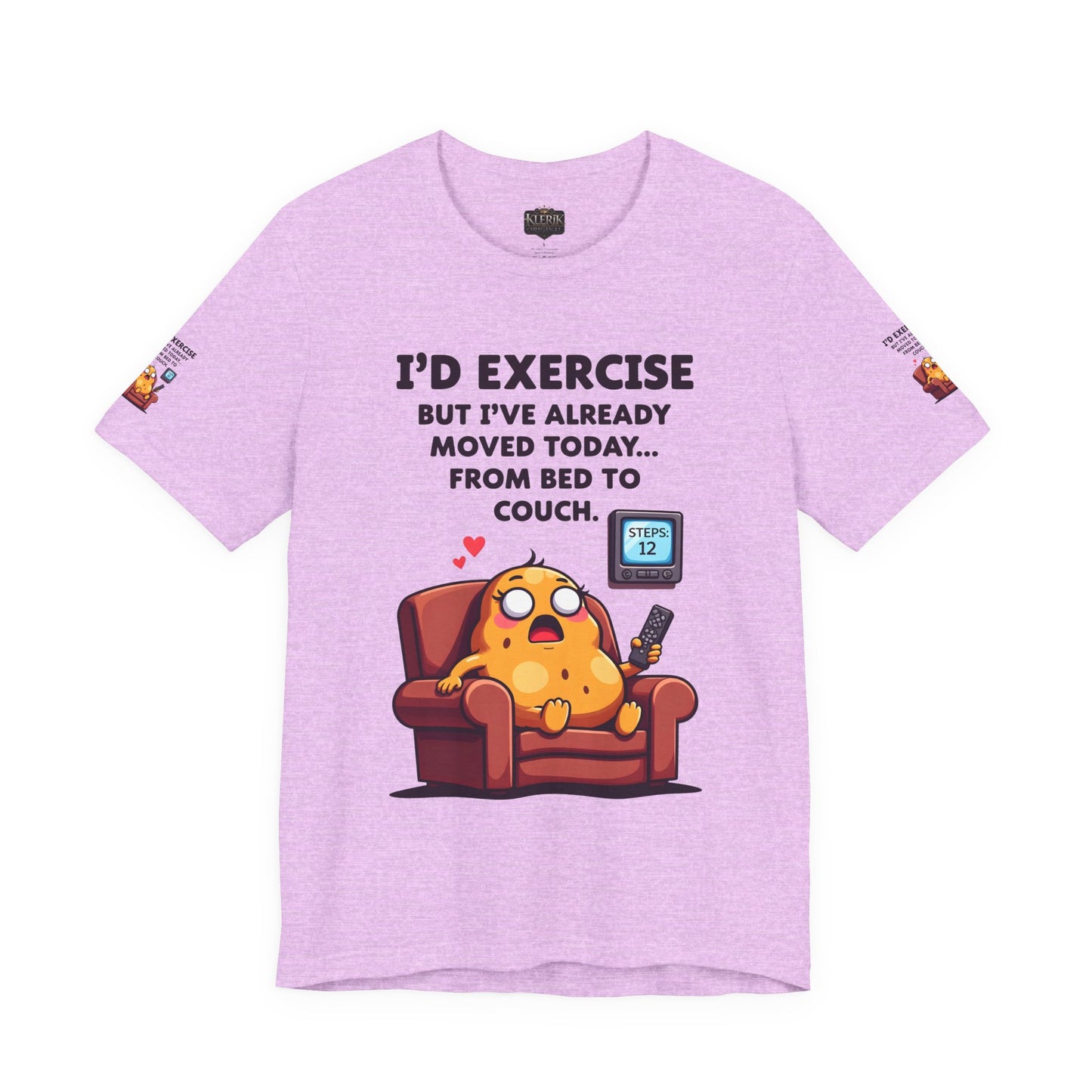 Funny Couch Potato Tee, Humorous Unisex T-Shirt, Relaxation Gift, Quirky Gift for Friends, Snarky Quote Shirt, Casual Comfy Wear