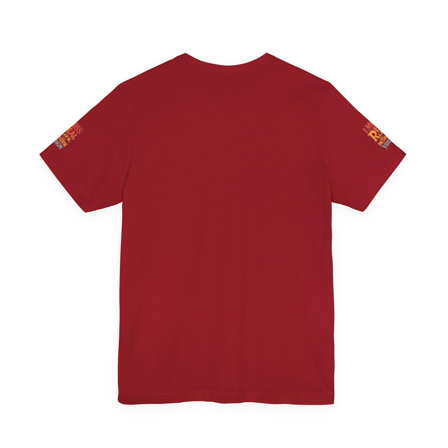 T-Shirt - I Miss Real Life (Not the Metaverse Version)