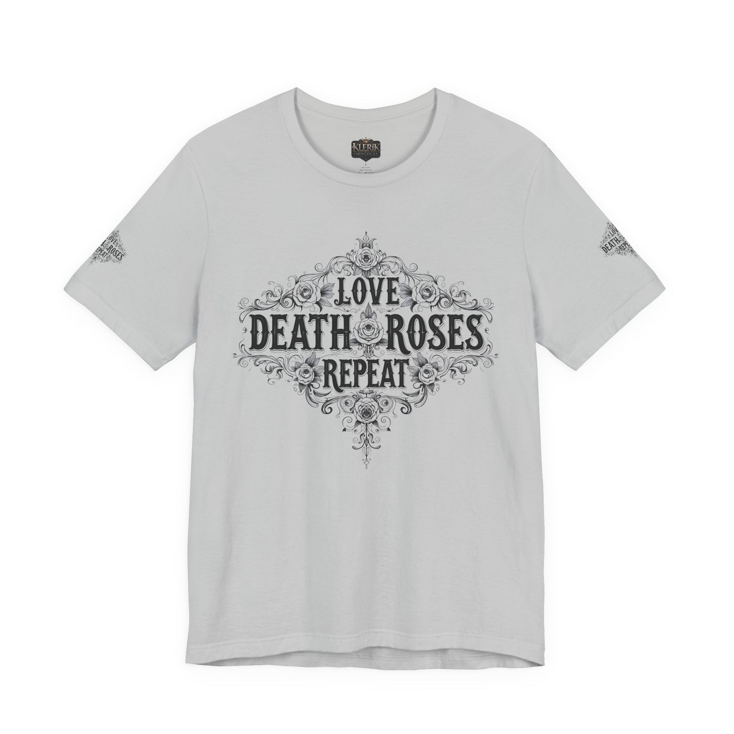 Love, Death, Roses, Repeat Unisex Jersey Tee | Trendy Graphic Shirt, Casual Wear, Gothic Style, Gift for Him/Her