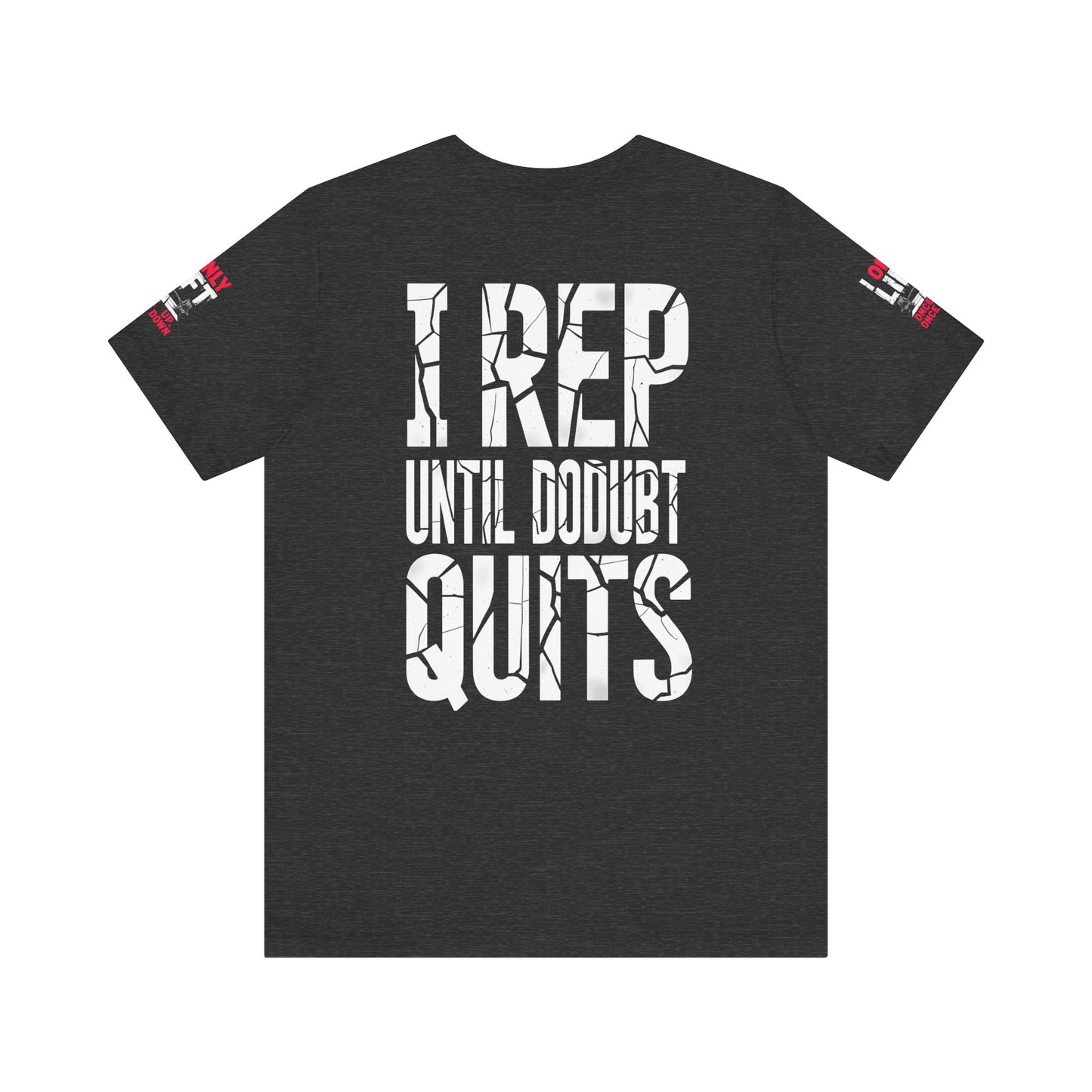I Only Lift Once Up, Once Down T-Shirt – Funny Gym Shirt, Workout Motivation Tee, Fitness Apparel, Gift for Gym Lovers, Unisex Workout Shirt