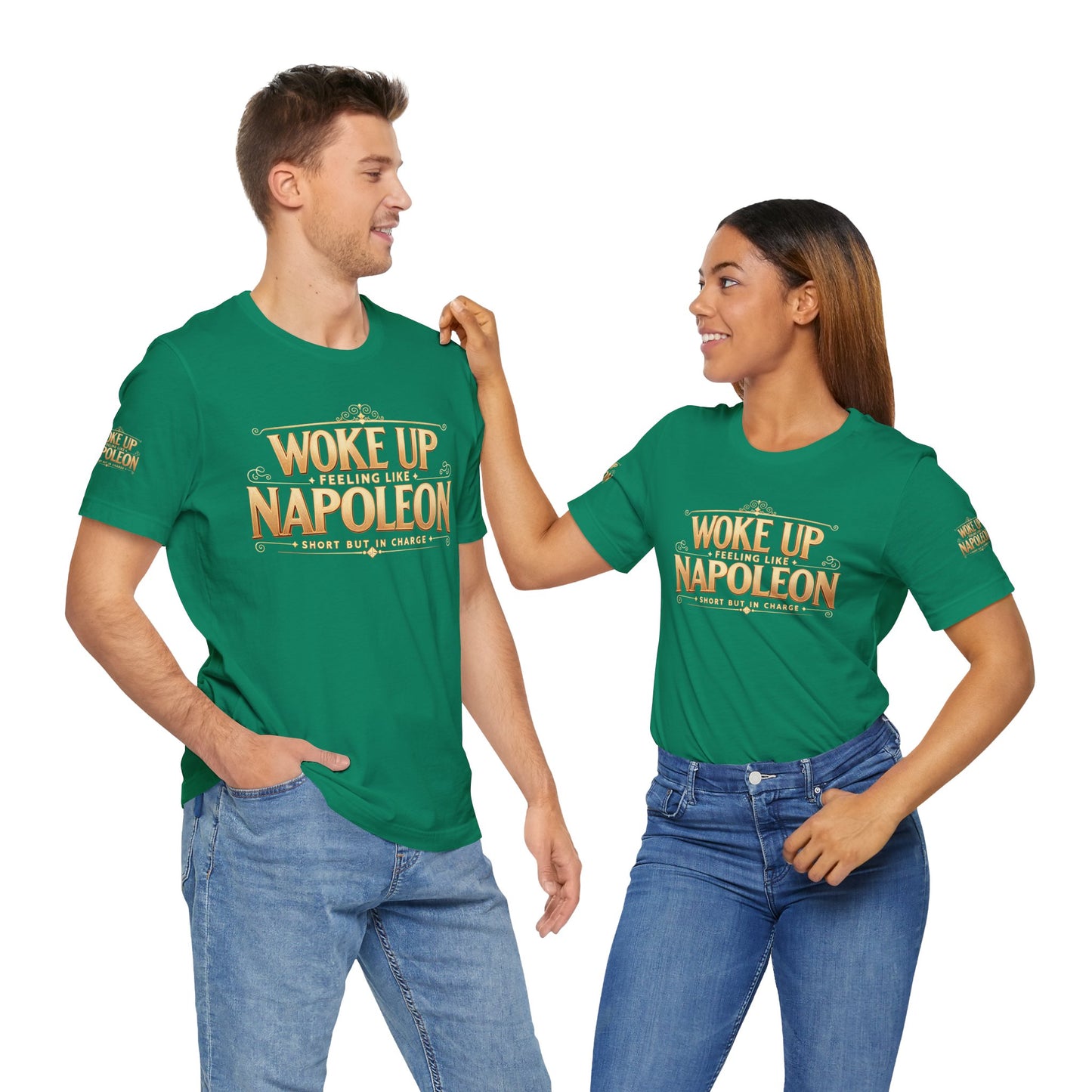 Woke Up Feeling Like Napoleon Tee, Funny Graphic T-Shirt, Unisex Short Sleeve Shirt, Gift for Friends, Casual Wear, Humor Shirt