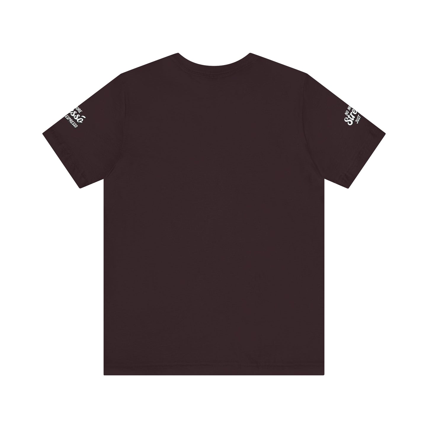 No More Stresso Just Espresso Tee, Coffee Lovers Shirt, Unisex Graphic,Tee best coffee 🔥🔥🔥