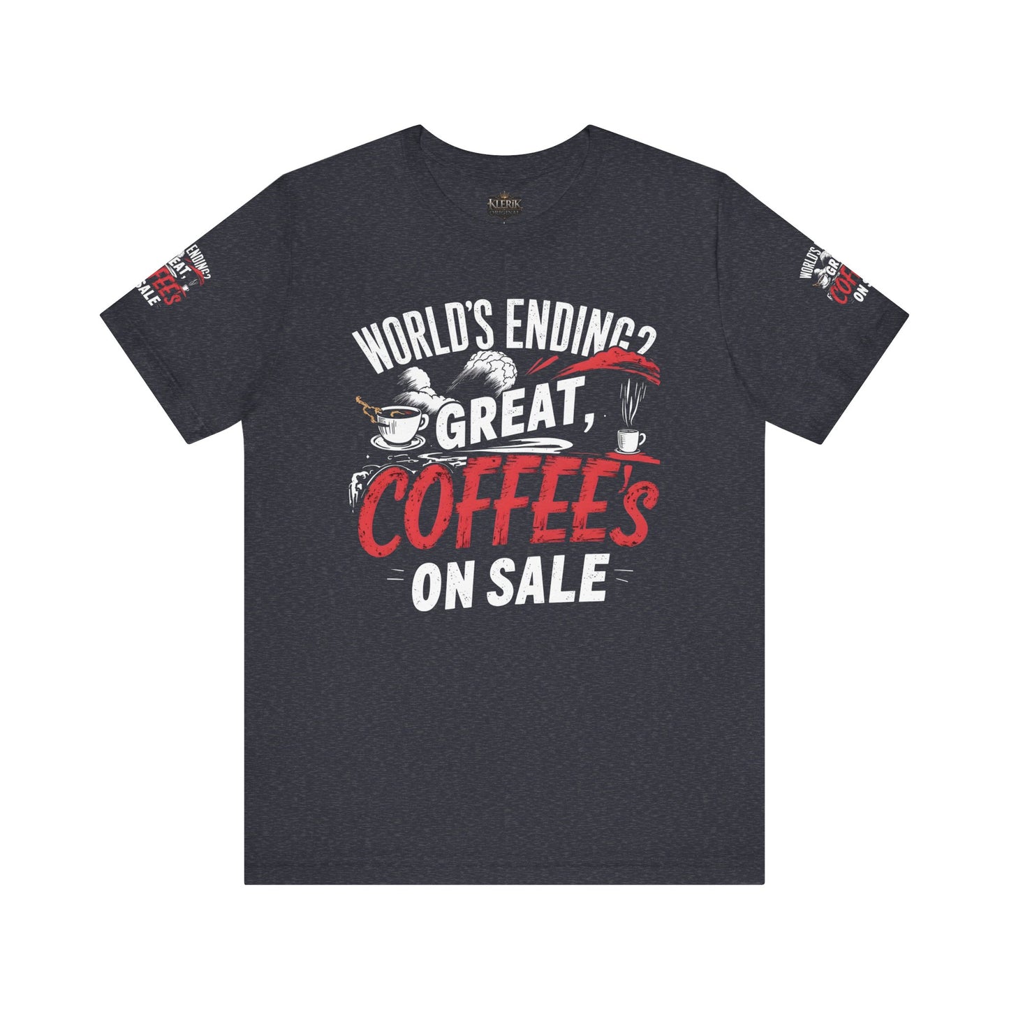 Funny Coffee Lover Tee, World's Ending? Great Coffees on Sale Shirt, Unisex Short Sleeve T-Shirt for Coffee Enthusiasts, Gift for [...]
