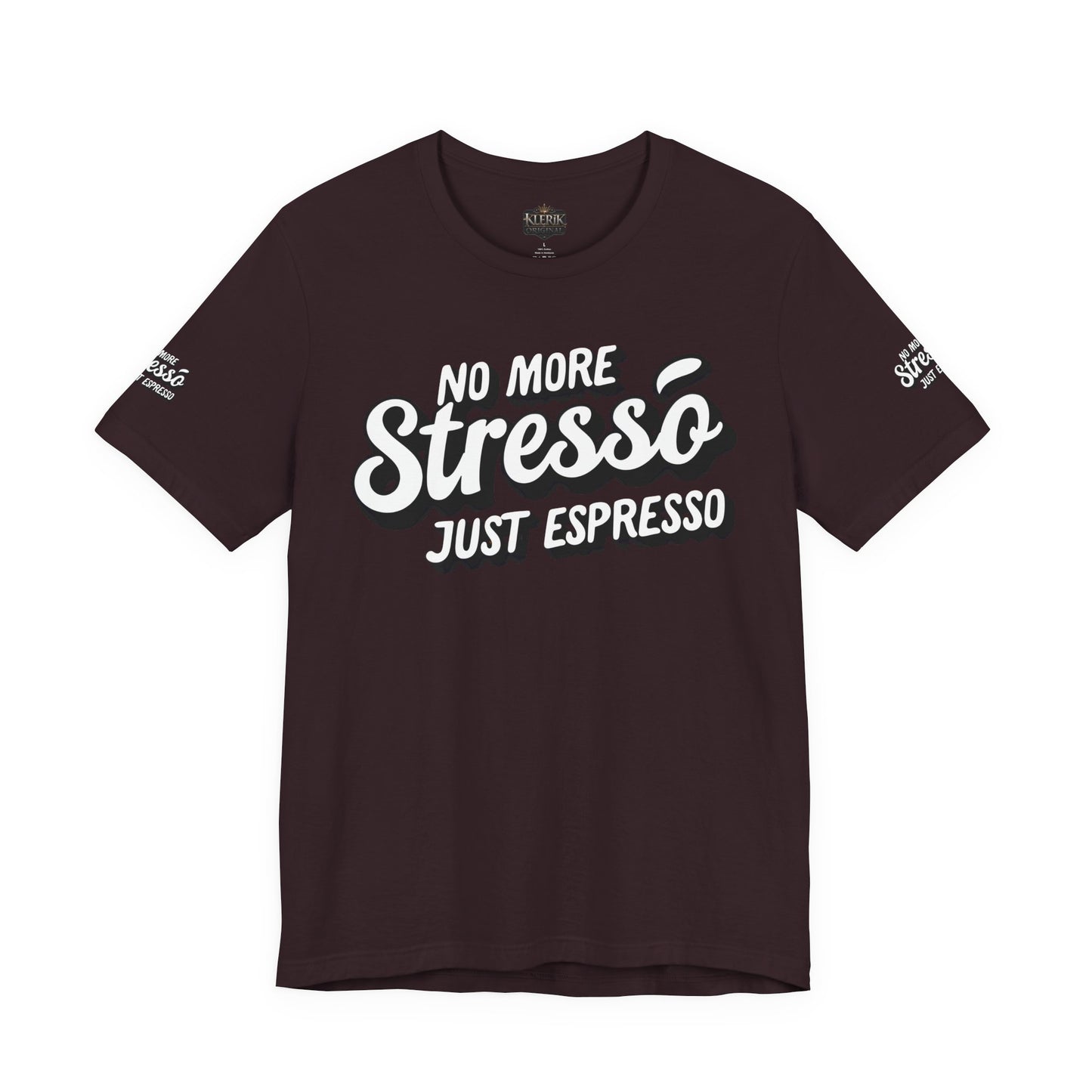 No More Stresso Just Espresso Tee, Coffee Lovers Shirt, Unisex Graphic,Tee best coffee 🔥🔥🔥