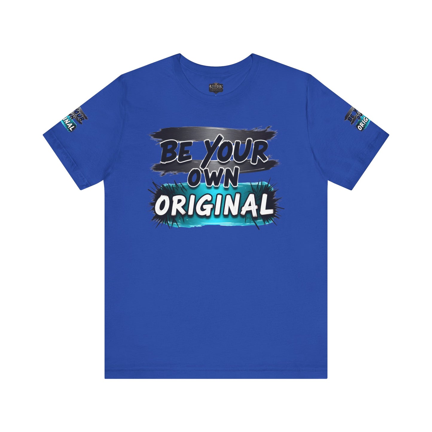 Be Your Own Original Unisex Tee - Inspirational Quote Shirt, Graphic Tee, Gifts for Creatives, Trendy Casual Wear, Daily Motivation