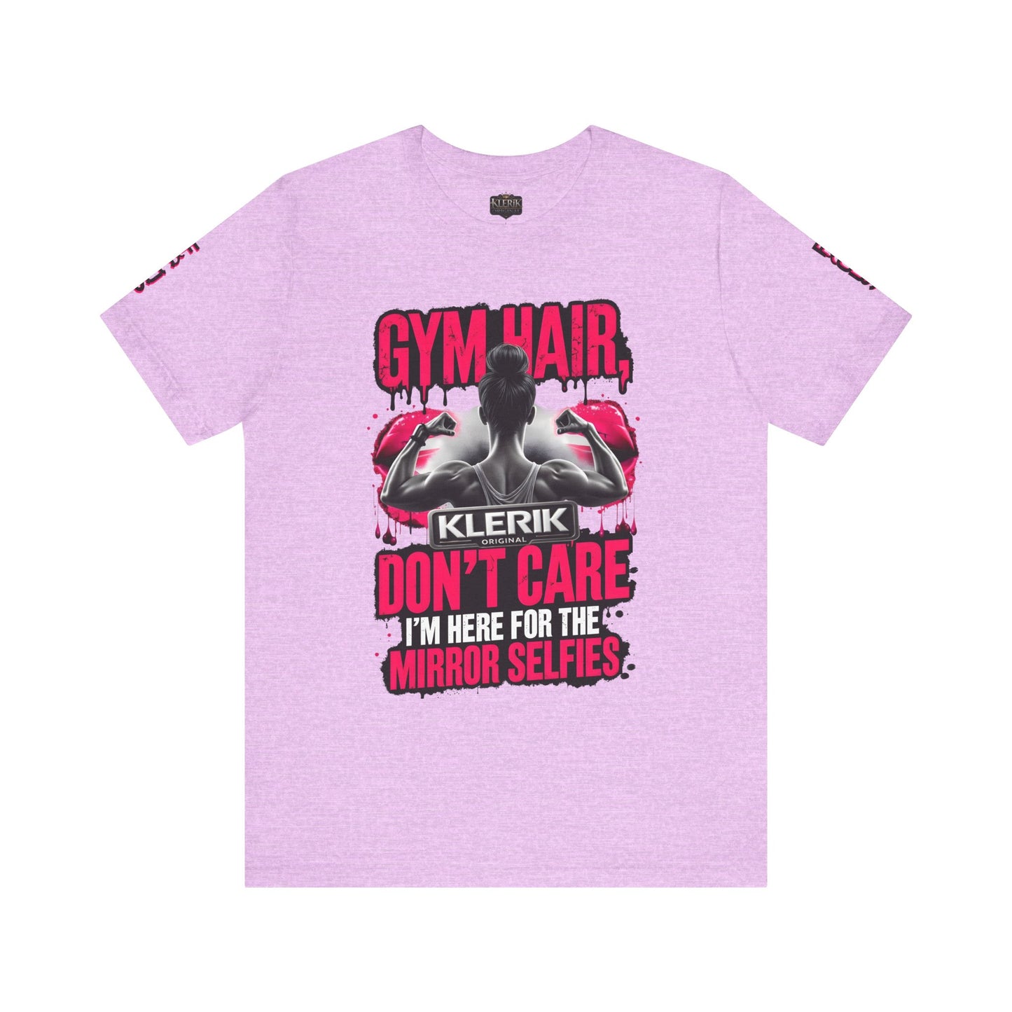 GYM HAIR DON'T CARE I'M HERE FOR THE MIRROR SELFIES Tee, Fitness Shirt, Workout Top, Casual Wear, Gift for Gym Lovers