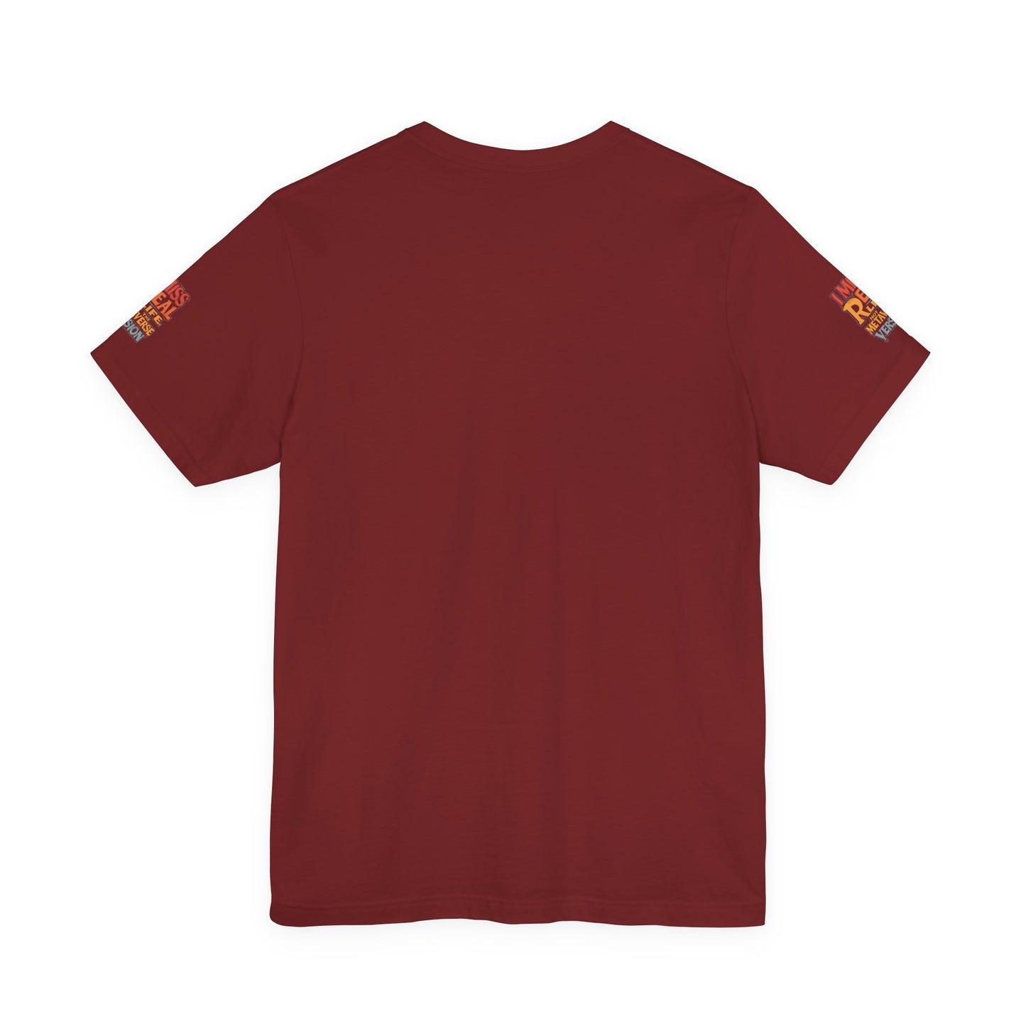 T-Shirt - I Miss Real Life (Not the Metaverse Version)
