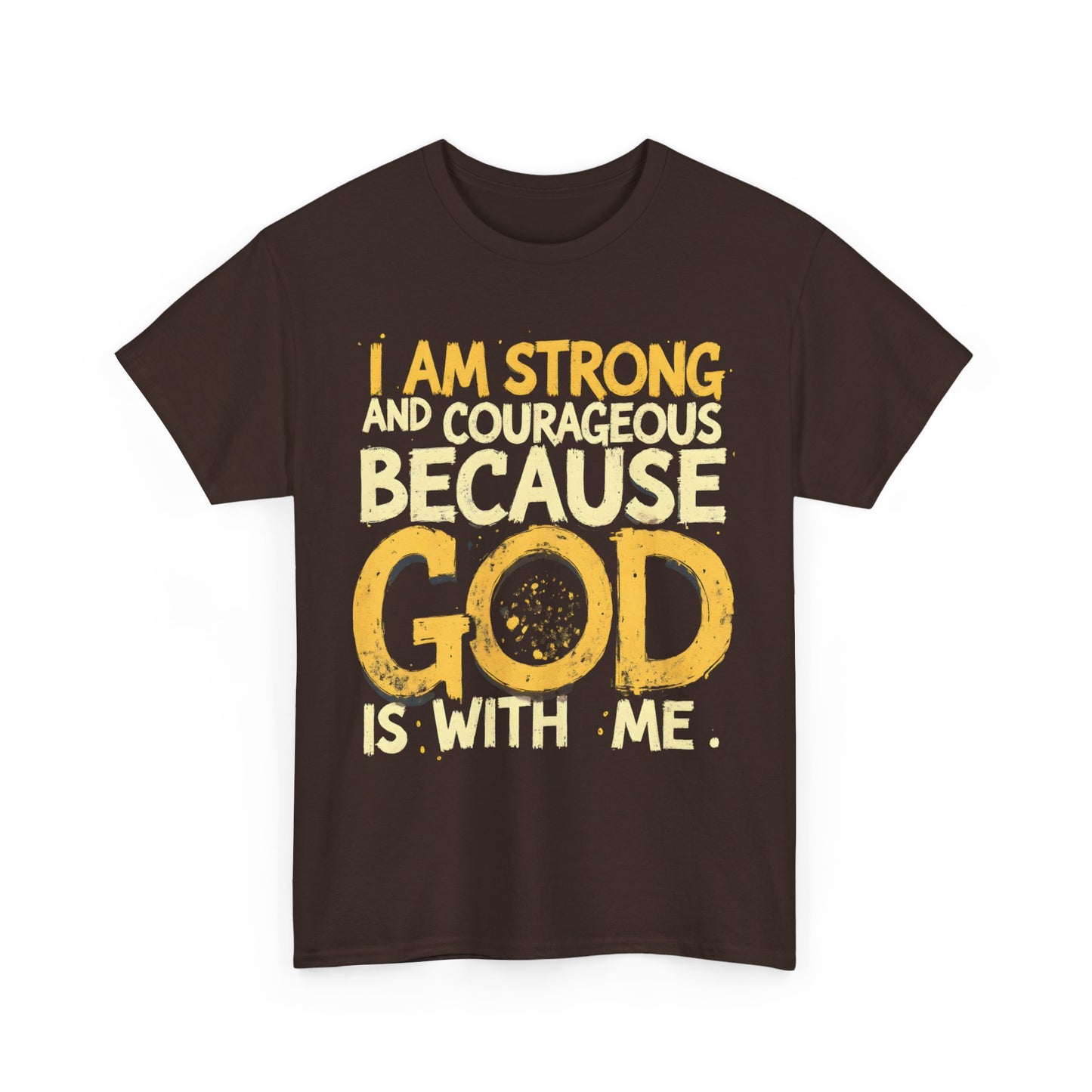 Inspirational Unisex Heavy Cotton Tee - "I AM STRONG AND COURAGEOUS BECAUSE GOD IS WITH ME"