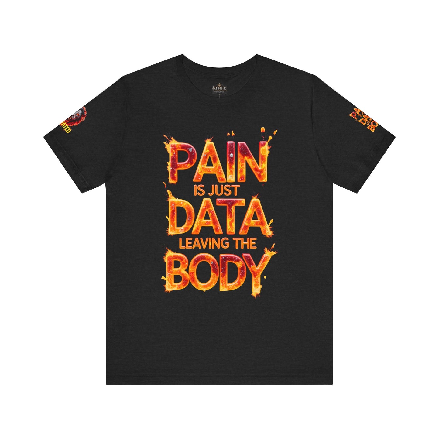 Fierce Lion Graphic Tee, Pain is Just Data Leaving the Body Shirt, Motivational Apparel, Unisex T-Shirt, Gift for Him/Her