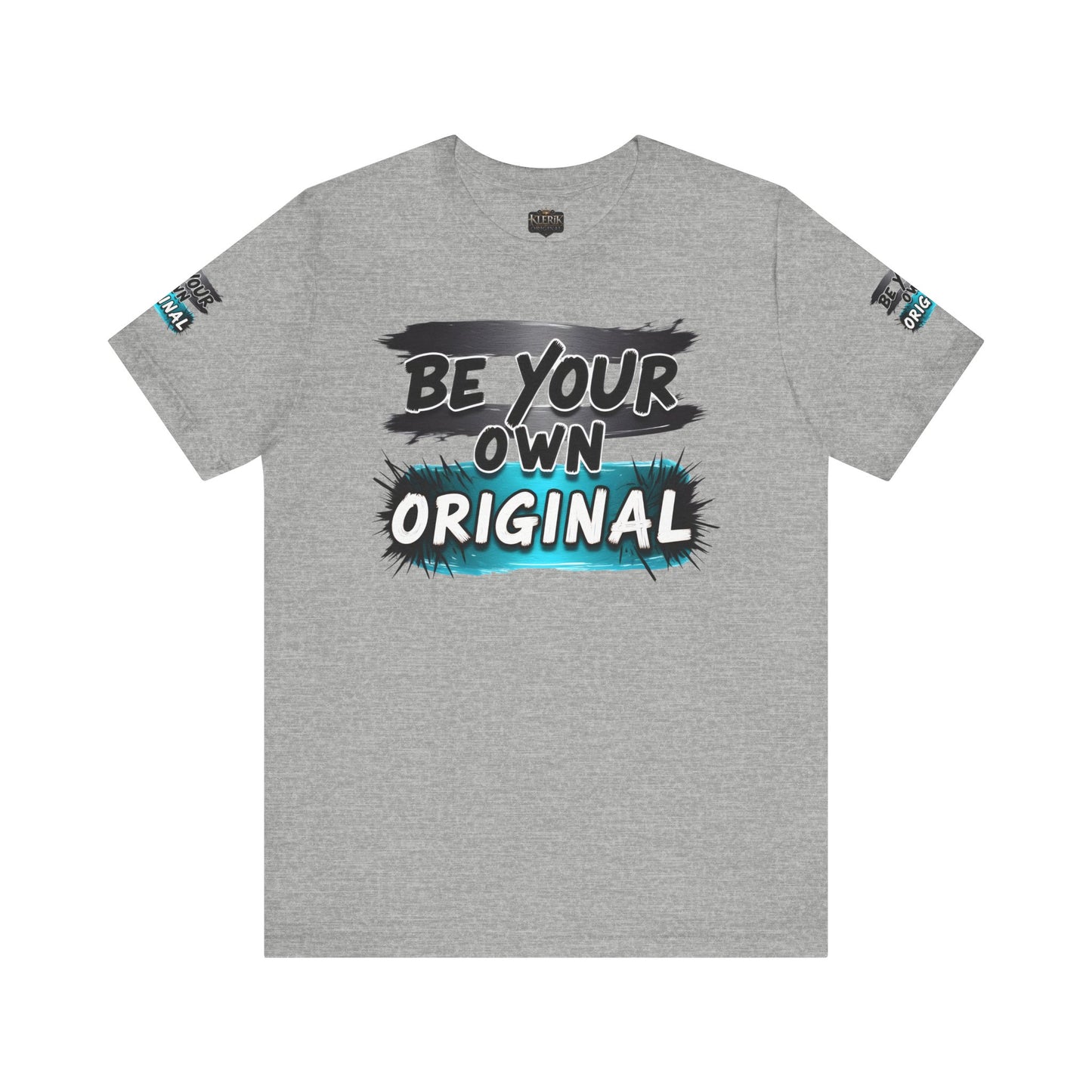 Be Your Own Original Unisex Tee - Inspirational Quote Shirt, Graphic Tee, Gifts for Creatives, Trendy Casual Wear, Daily Motivation