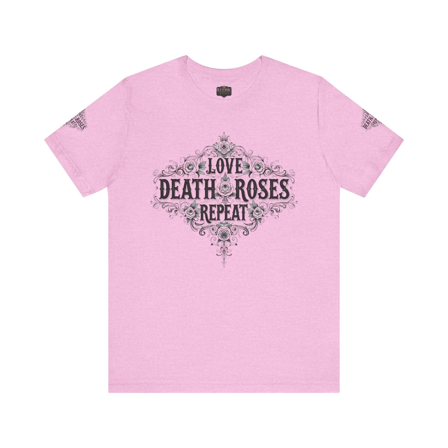 Love, Death, Roses, Repeat Unisex Jersey Tee | Trendy Graphic Shirt, Casual Wear, Gothic Style, Gift for Him/Her