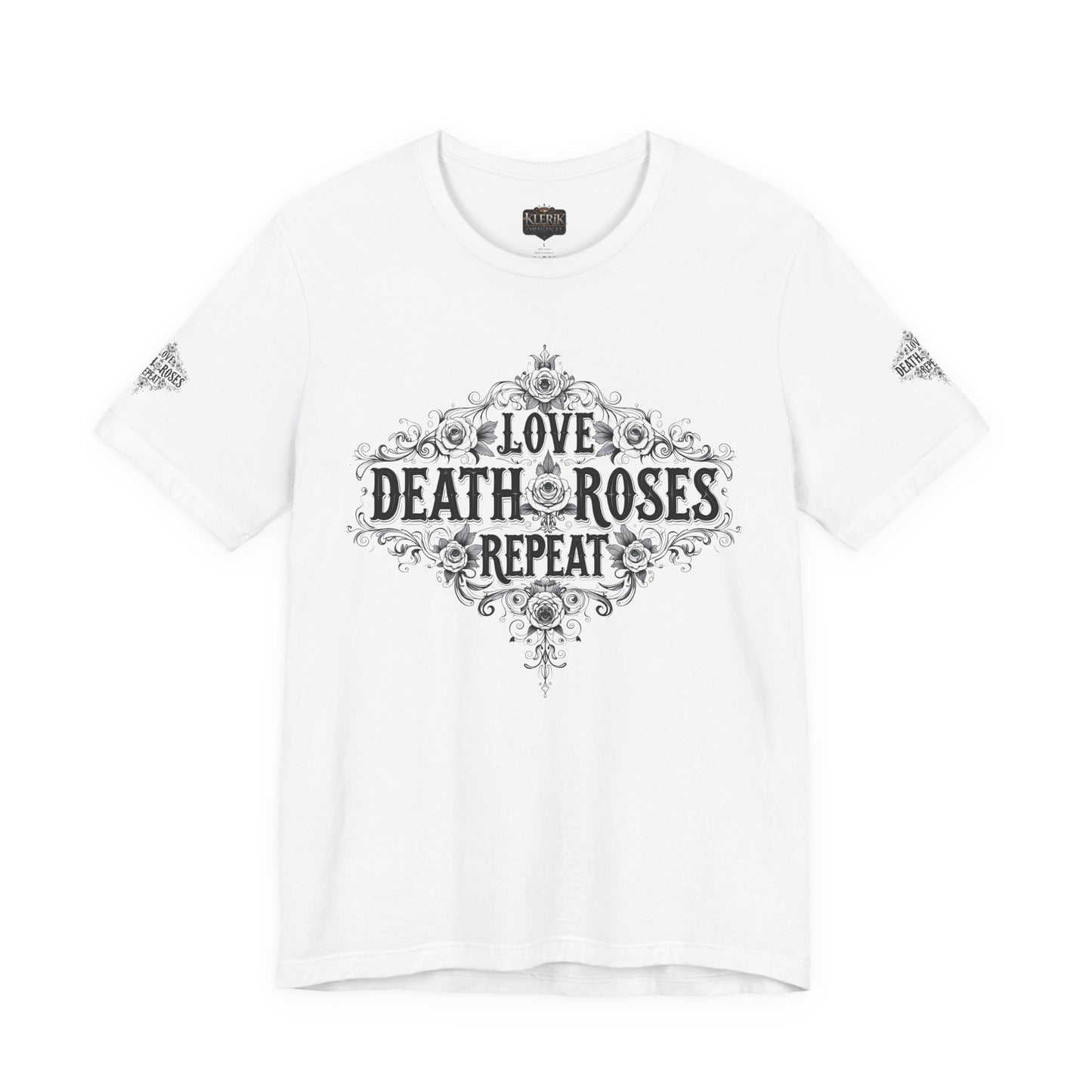 Love, Death, Roses, Repeat Unisex Jersey Tee | Trendy Graphic Shirt, Casual Wear, Gothic Style, Gift for Him/Her