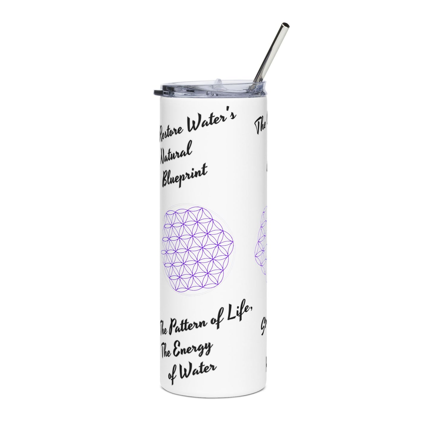 Stainless Steel Tumbler - The "Flower of Life" energizing water,  harmony, natural science, sacred geometry, and vitality