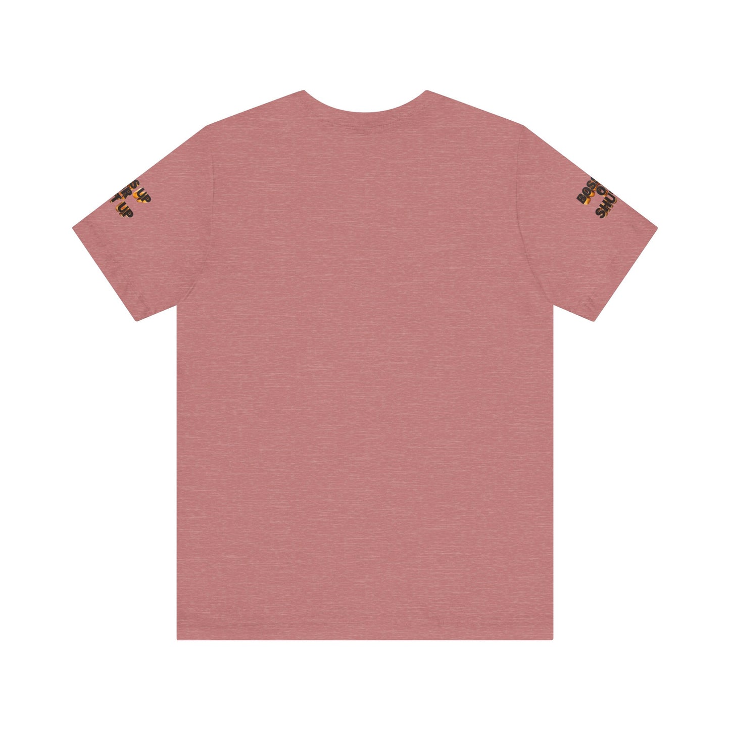 Bold Message Tee: 'Boss Up or Shut Up' | Motivational Shirt for Entrepreneurs, Gift for Leaders, Casual Wear, Trendy Style, Confidence Boost