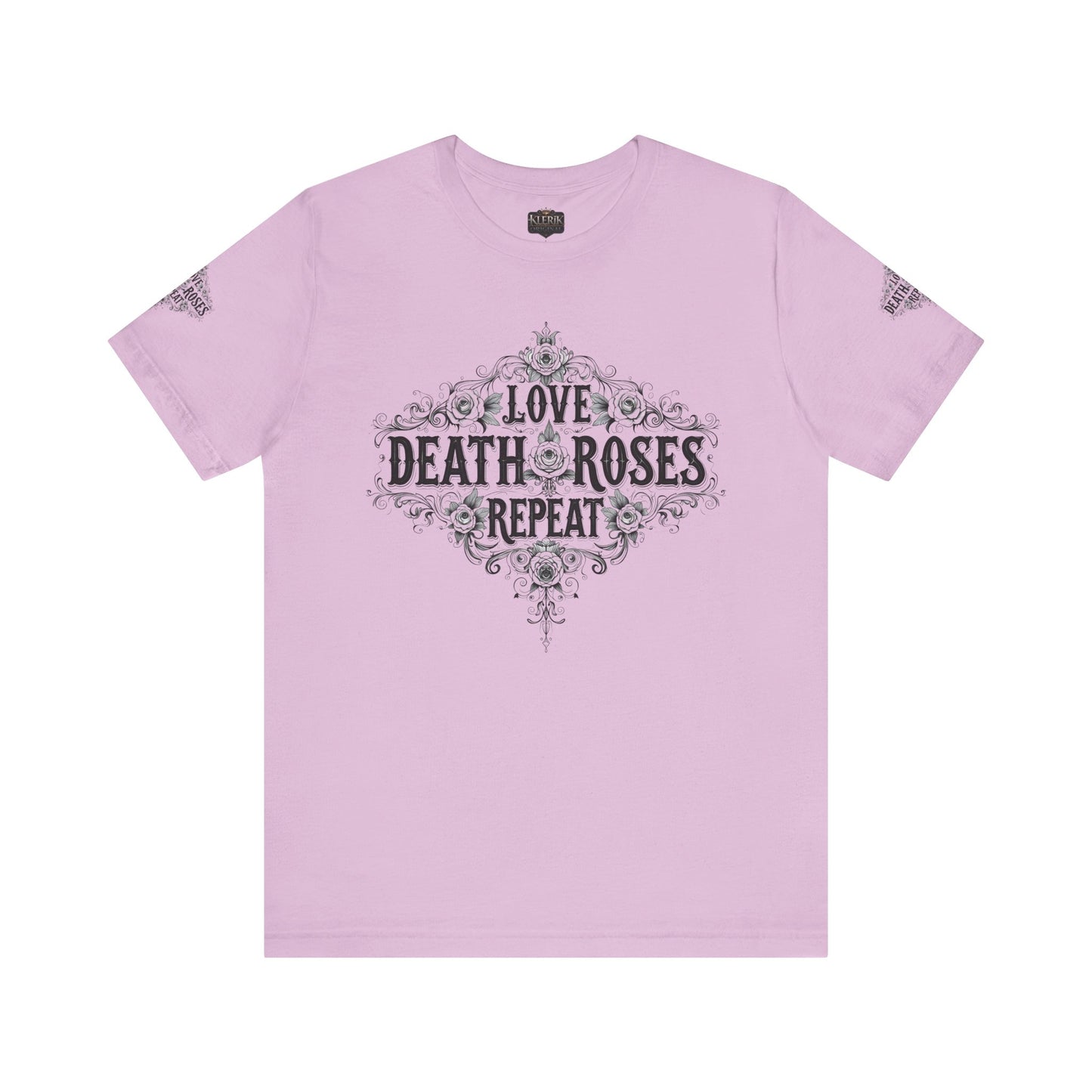 Love, Death, Roses, Repeat Unisex Jersey Tee | Trendy Graphic Shirt, Casual Wear, Gothic Style, Gift for Him/Her
