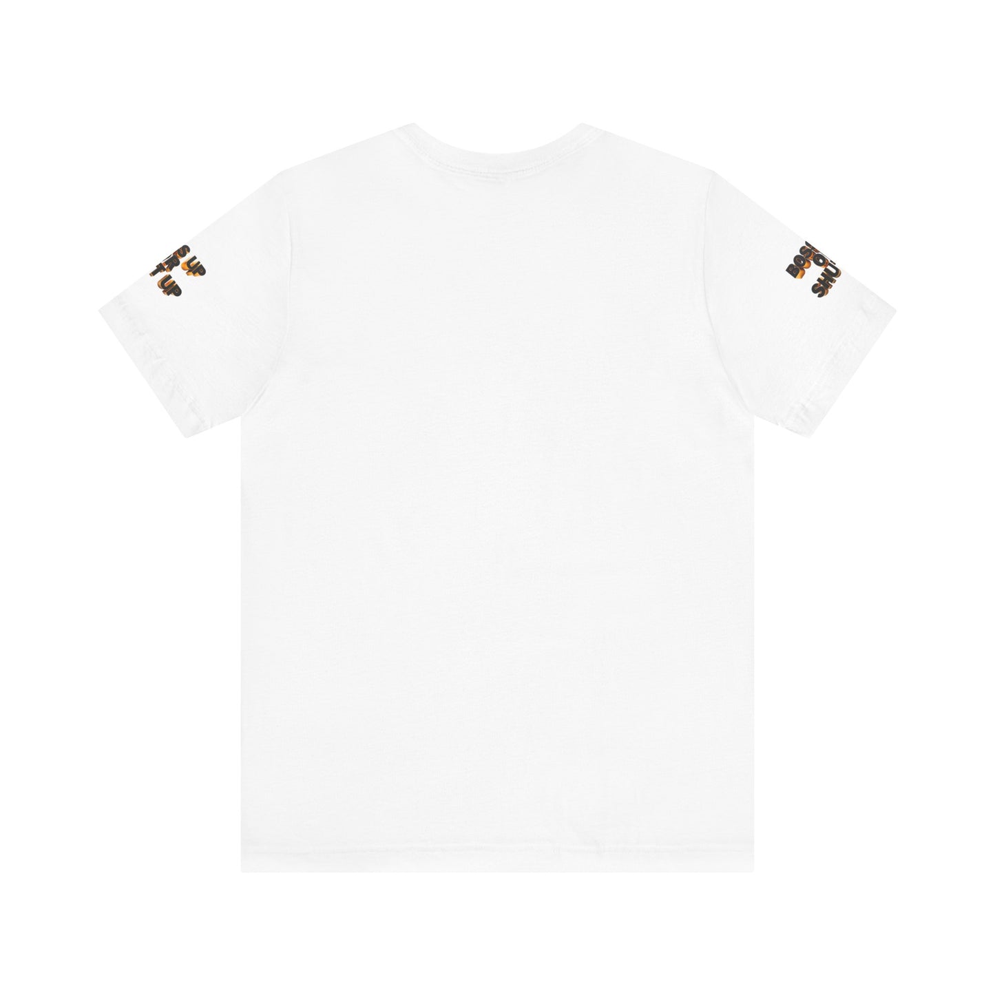 Bold Message Tee: 'Boss Up or Shut Up' | Motivational Shirt for Entrepreneurs, Gift for Leaders, Casual Wear, Trendy Style, Confidence Boost