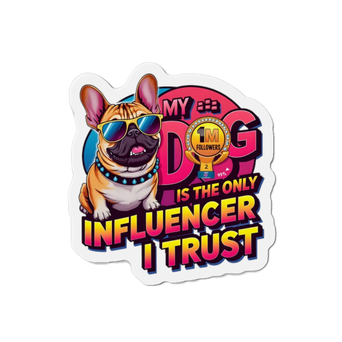 Dog Lover Die-Cut Magnet - Fun Pet Decor, Gift for Dog Owners, Refrigerator Magnet, Dog Themed Decor, Animal Lover Gift